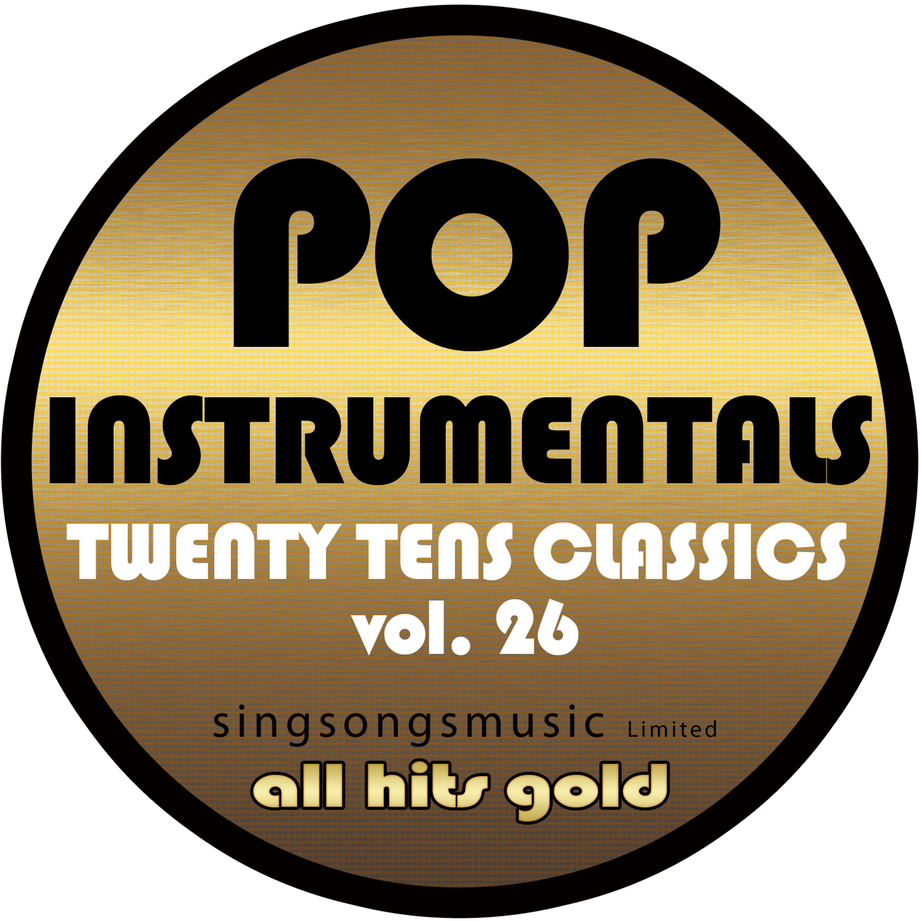 Постер альбома Pop Instrumentals: Twenty Tens Classics, Vol. 26
