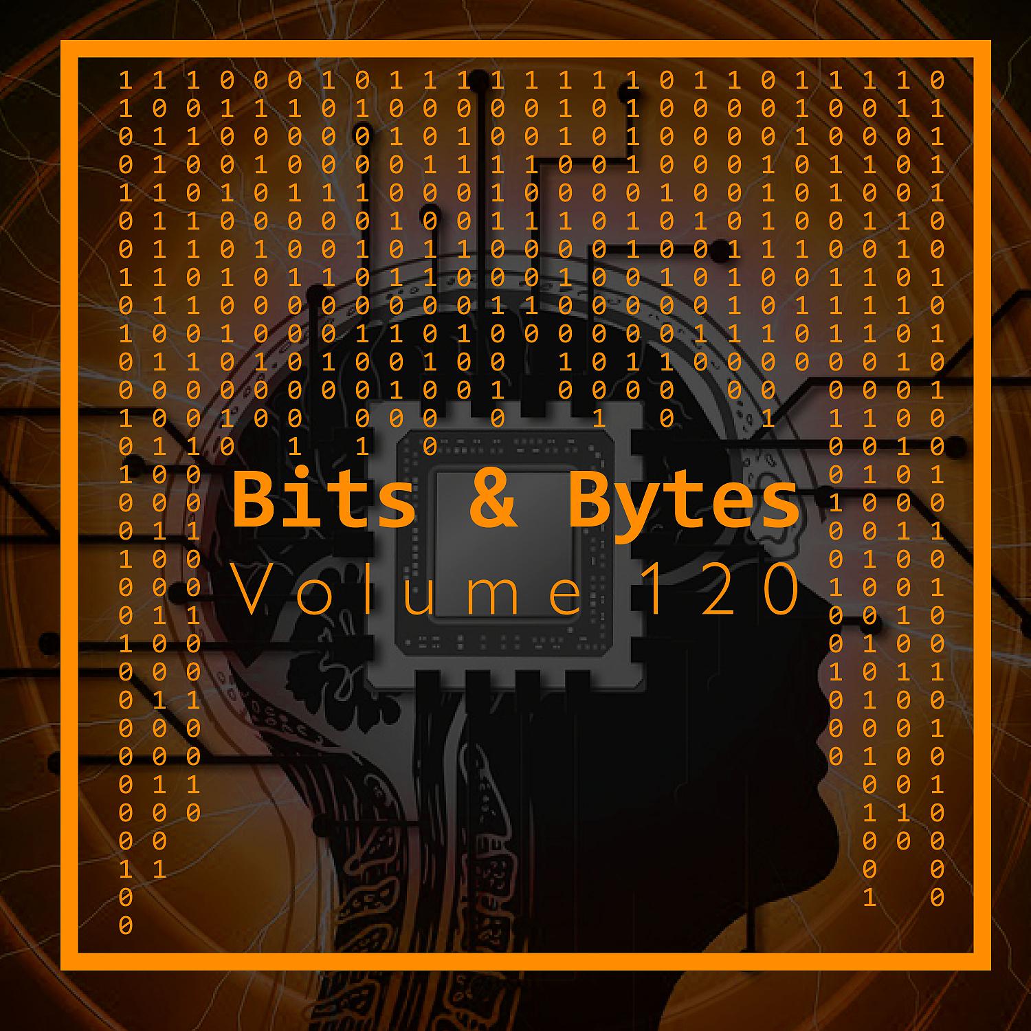 Постер альбома Bits & Bytes, Vol. 120