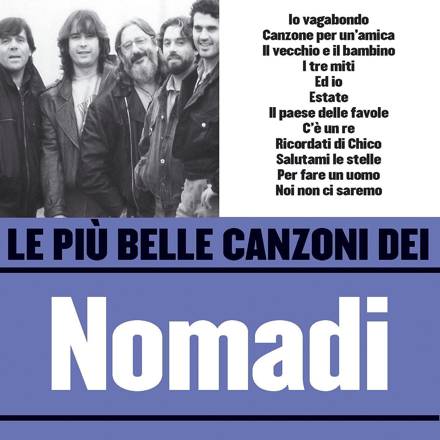 Постер альбома Le più belle canzoni dei Nomadi
