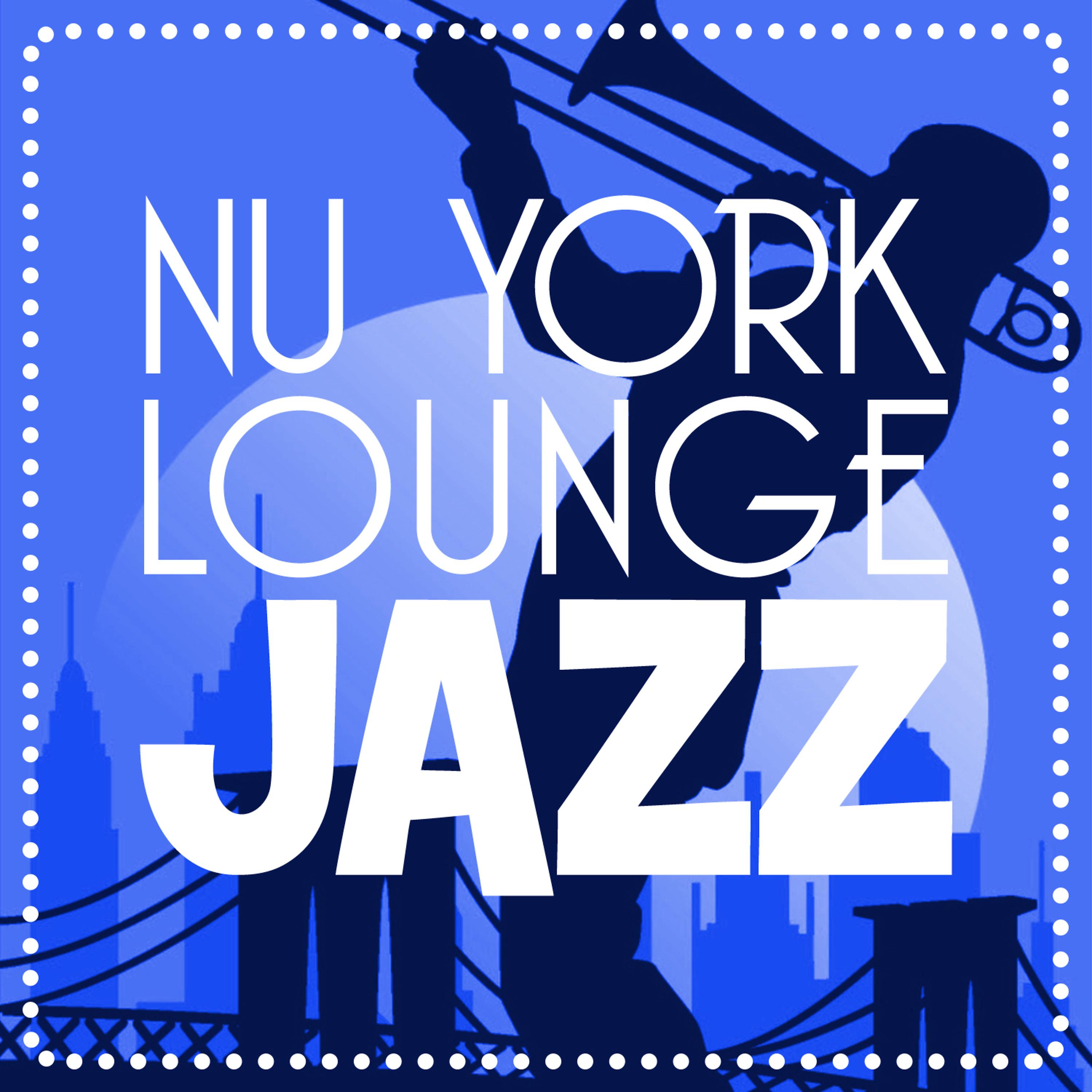 Постер альбома Nu York Lounge Jazz