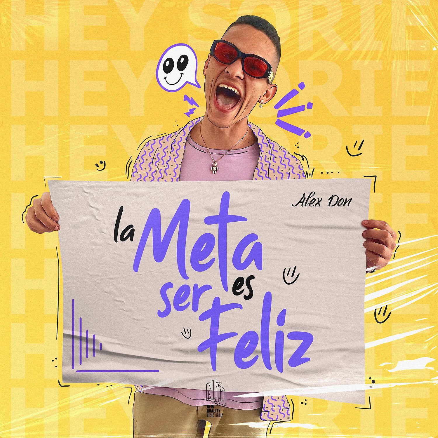 Постер альбома La Meta Es Ser Feliz