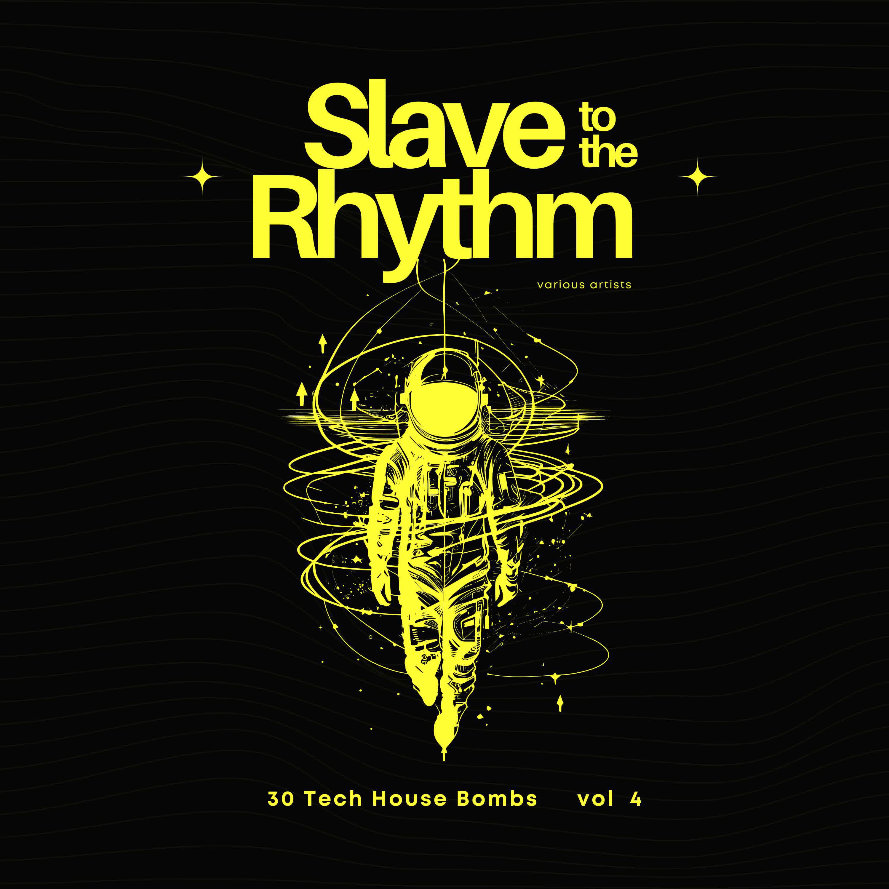 Постер альбома Slave to the Rhythm, Vol. 4 (30 Tech House Bombs)