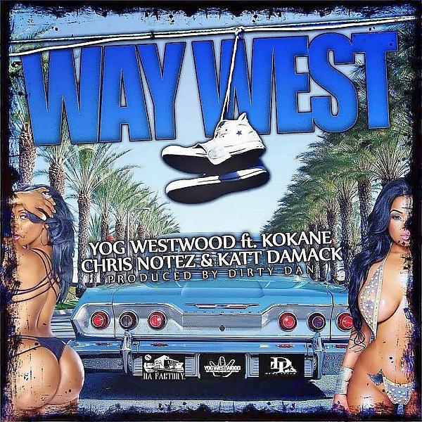 Постер альбома Way West (feat. Kokane, Chris Notez & Katt Damack)
