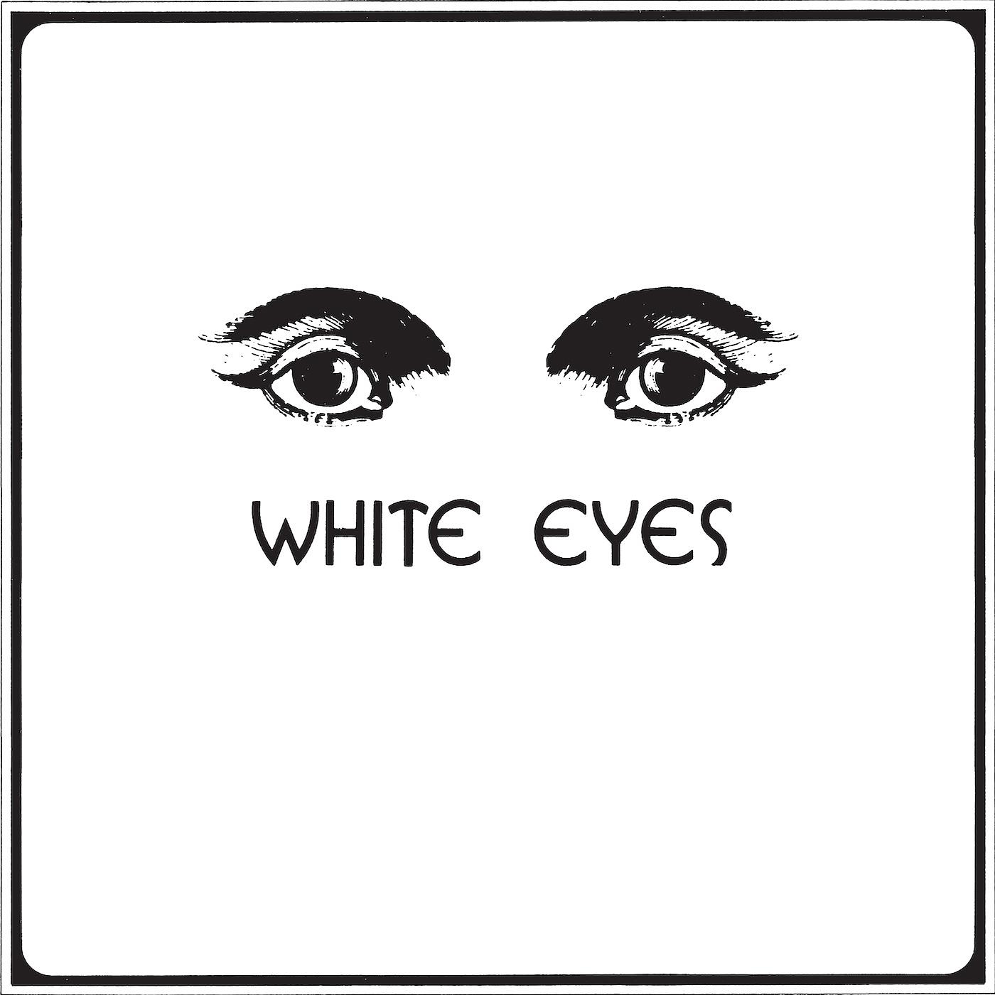 Постер альбома White Eyes
