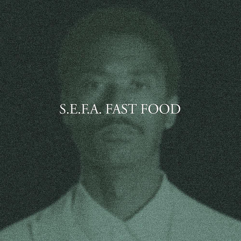Постер альбома S.E.F.A. Fast Food