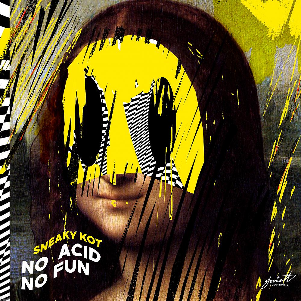 Постер альбома No Acid No Fun