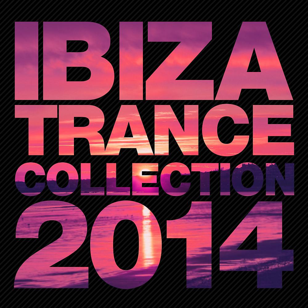 Постер альбома Ibiza Trance Collection 2014