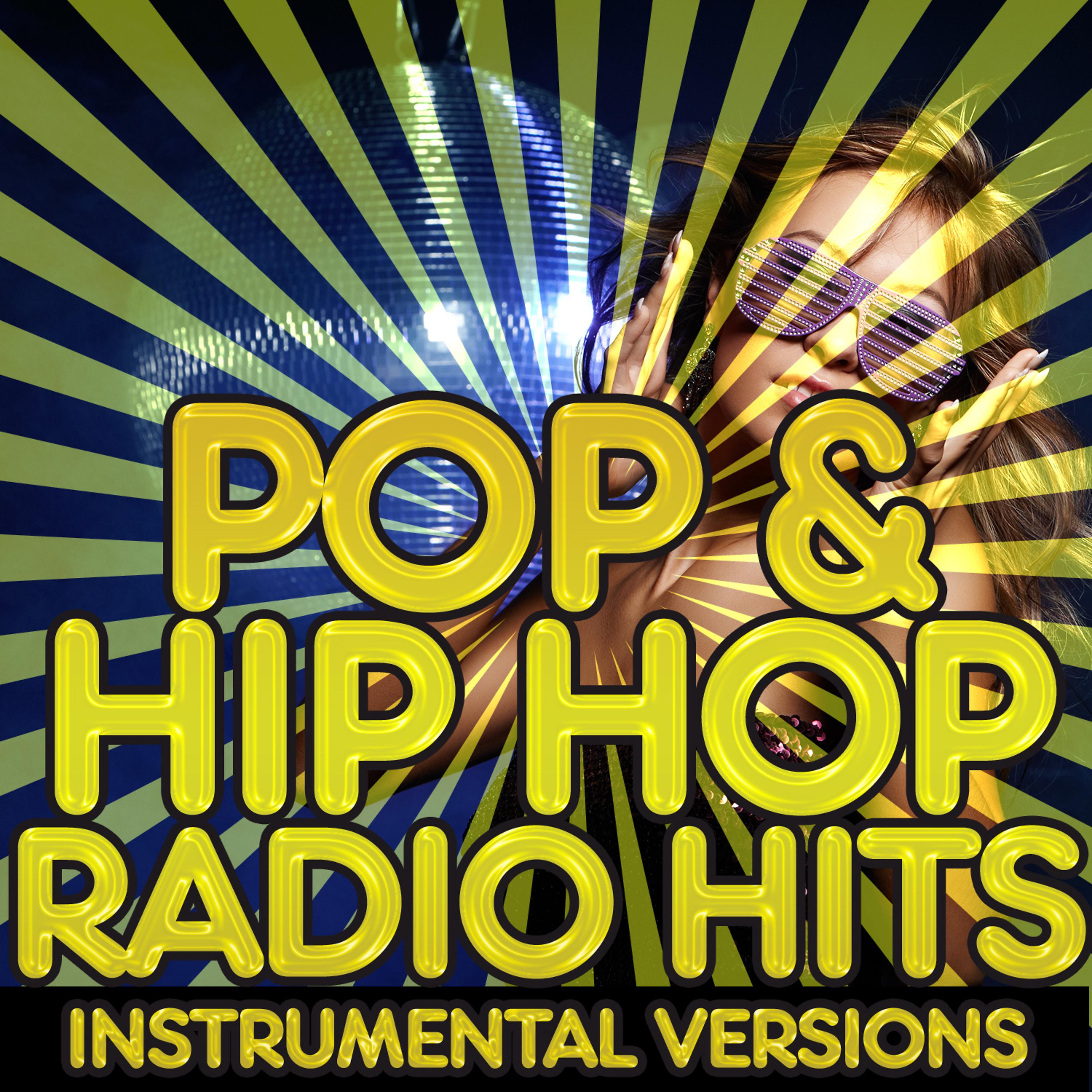Постер альбома Pop & Hip Hop Radio Hits Instrumental Versions