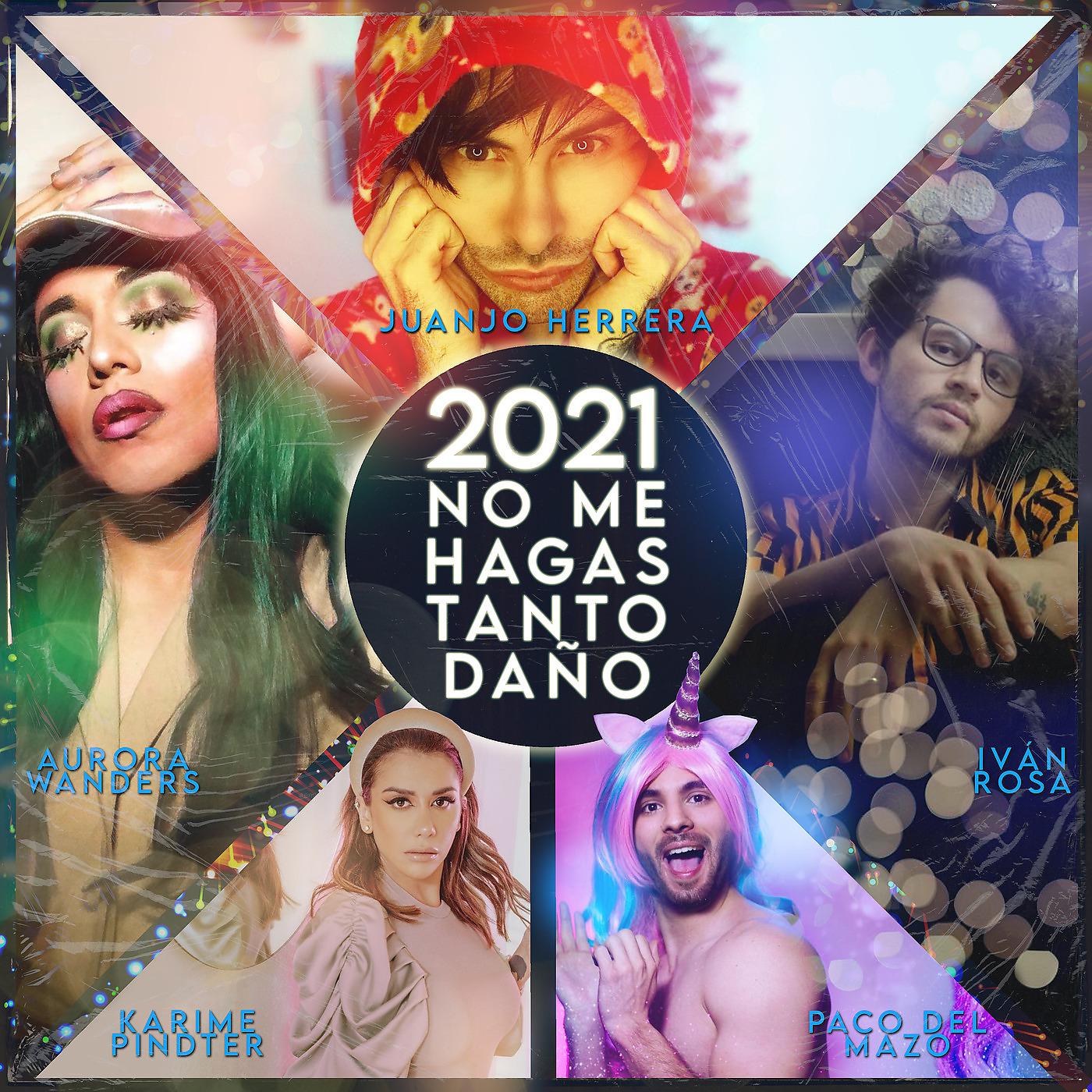 Постер альбома 2021 No Me Hagas Tanto Daño