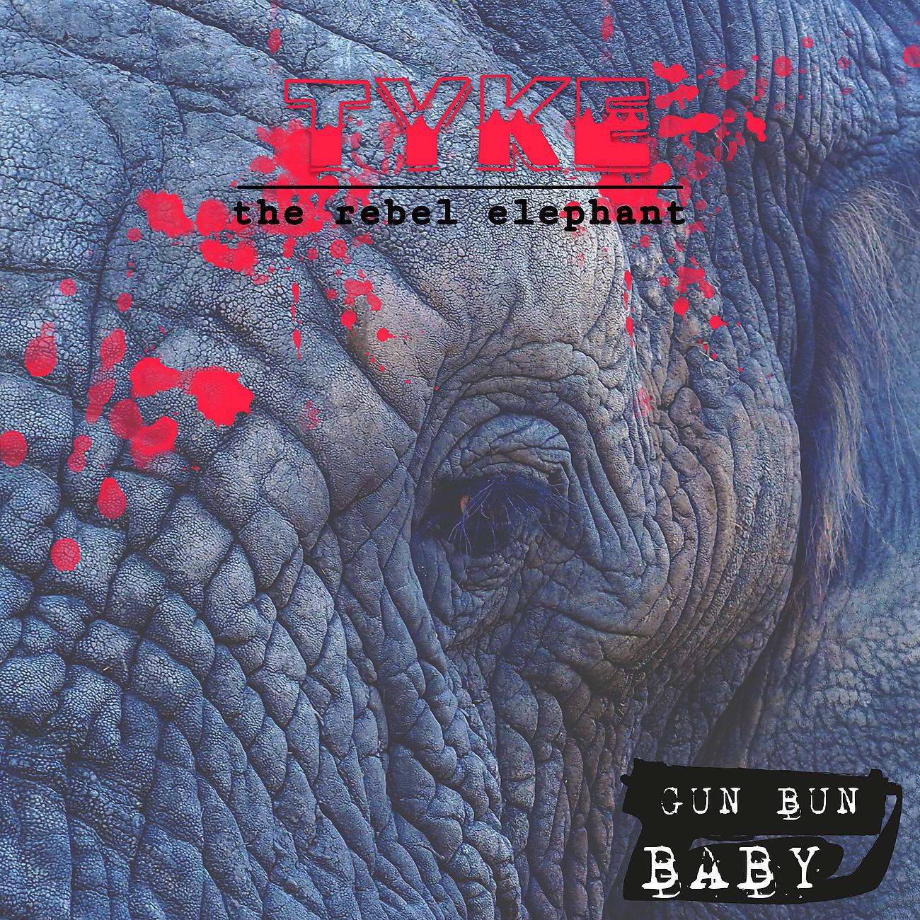 Постер альбома Tyke The Rebel Elephant