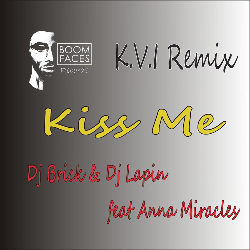 Постер альбома Kiss Me (K.V.I Remix)