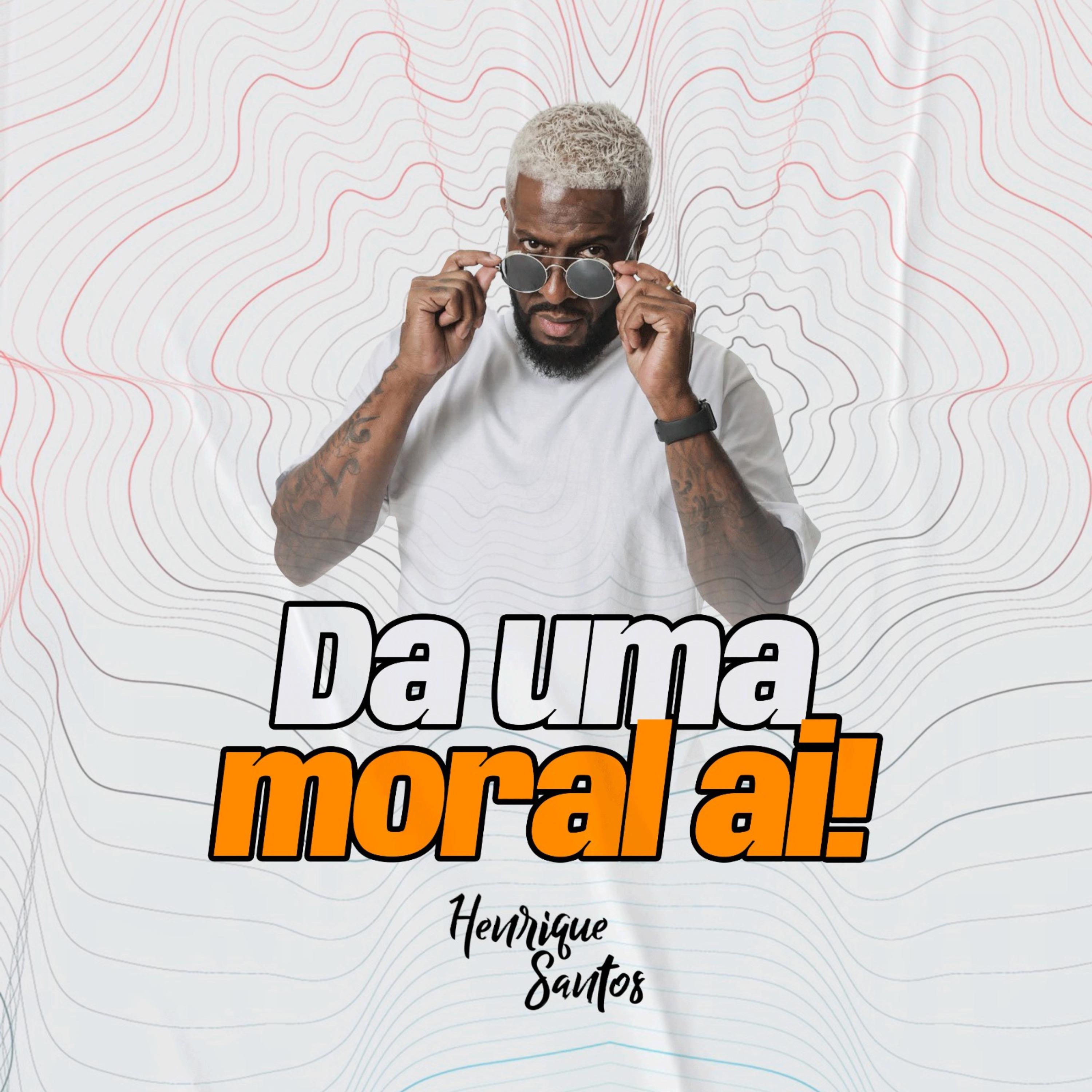 Постер альбома Da Uma Moral Ai!