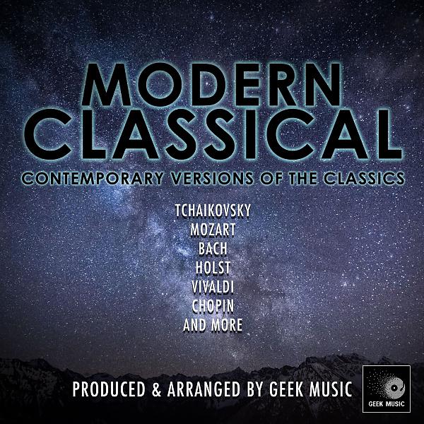 Постер альбома Modern Classical - Contemporary Versions Of The Classics