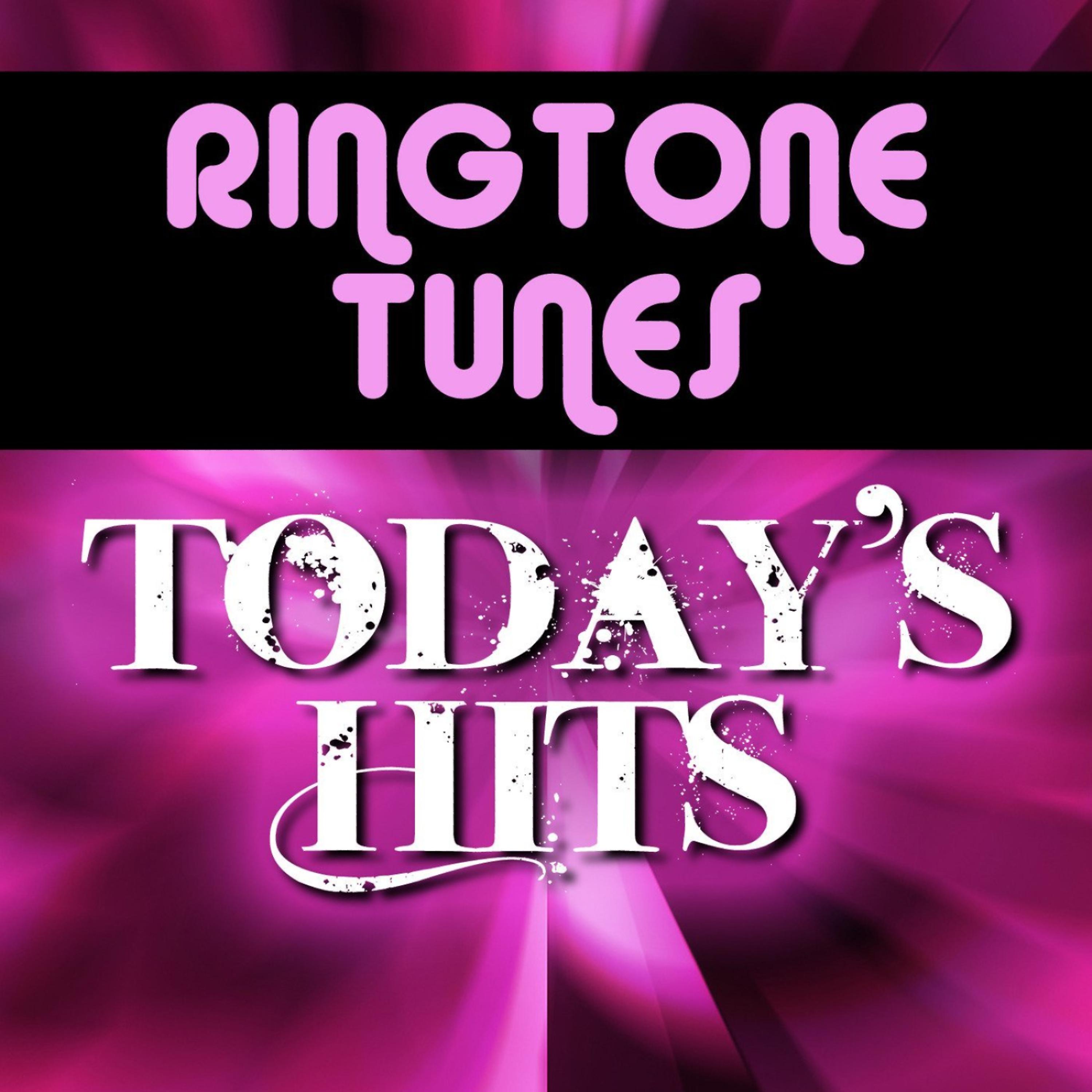 Постер альбома Ringtone Tunes: Todays Hits