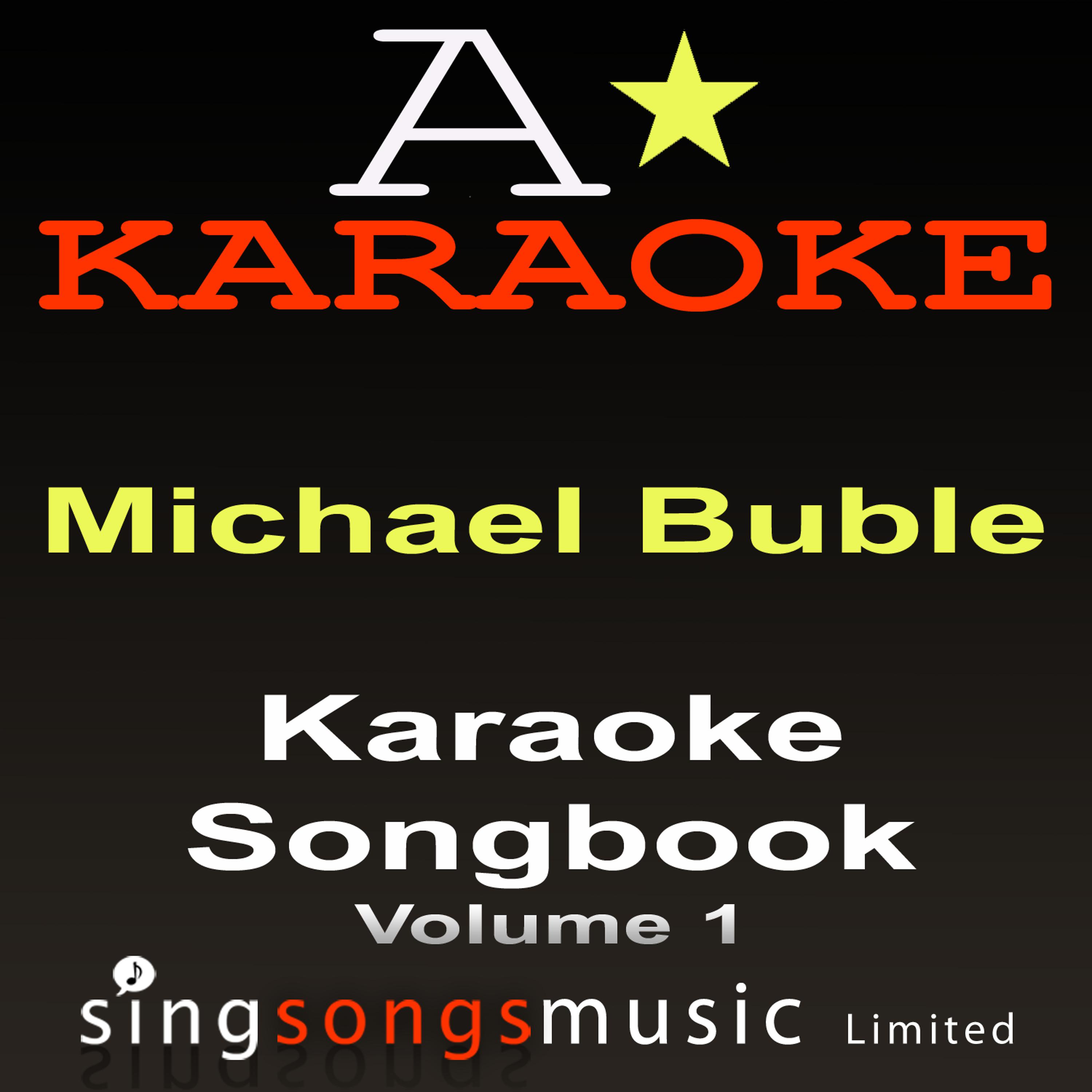 Постер альбома Karaoke Songbook (Originally Performed As Michael Buble - Volume 1) {Karaoke Audio Versions}