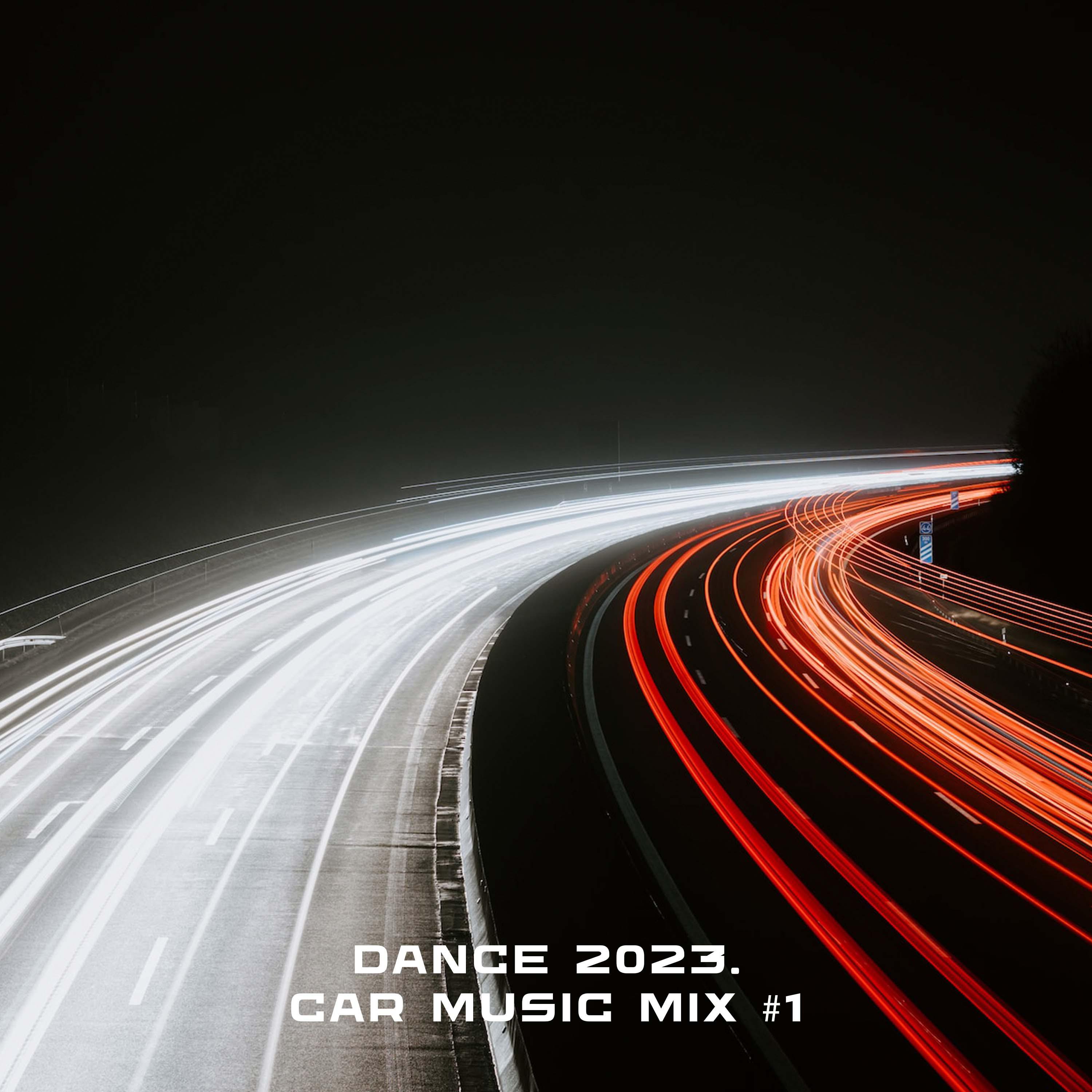 Постер альбома Dance 2023. Car Music Mix #1