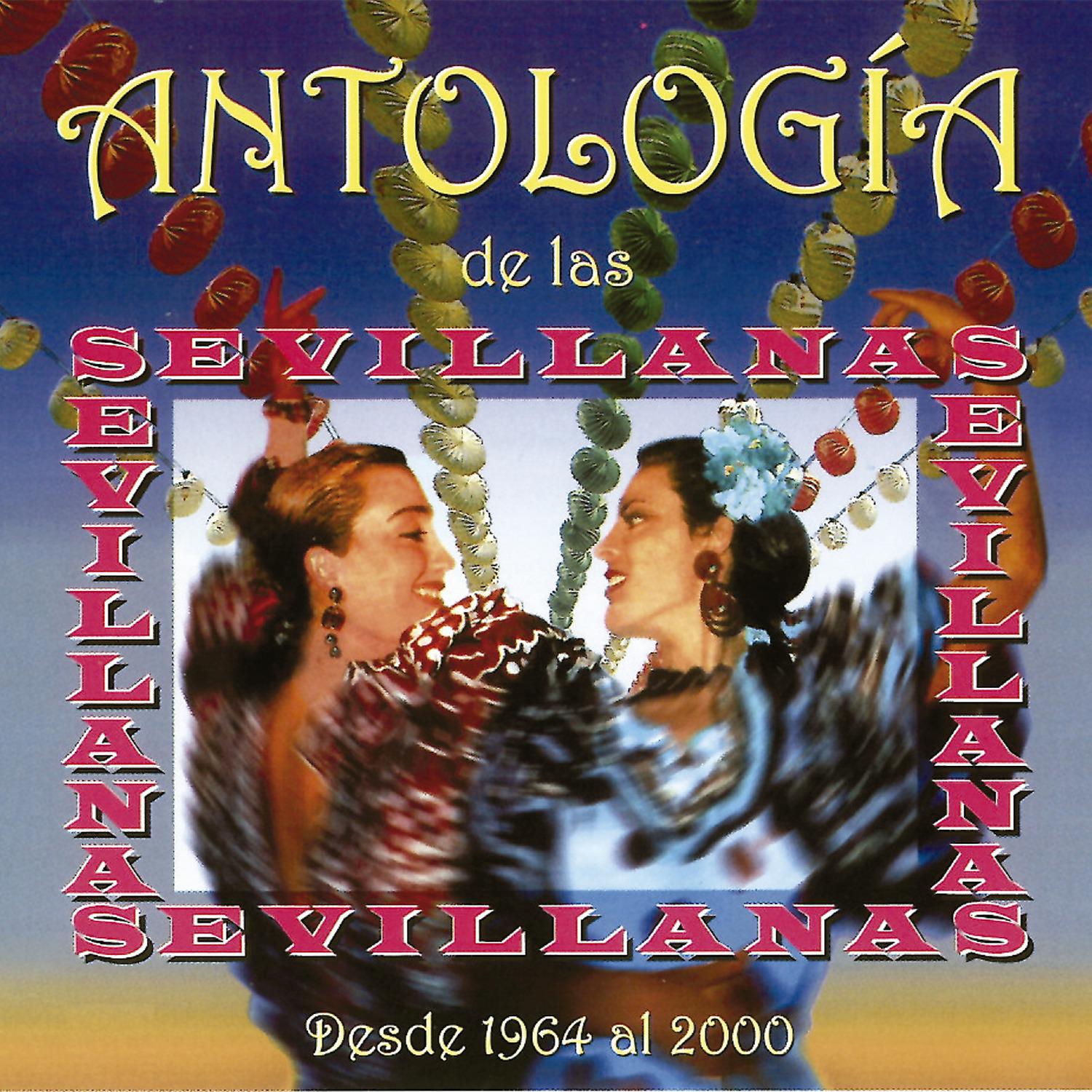 Постер альбома Antología de las Sevillanas Desde 1964 al 2000, Vol. 3