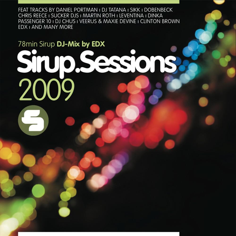 Постер альбома Sirup.Sessions 2009 (78min Sirup DJ-Mix by EDX)