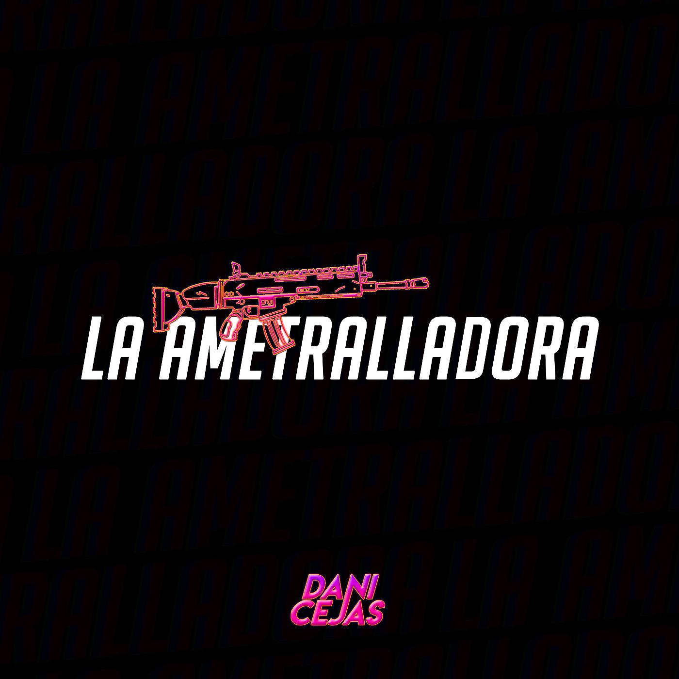 Постер альбома La Ametralladora