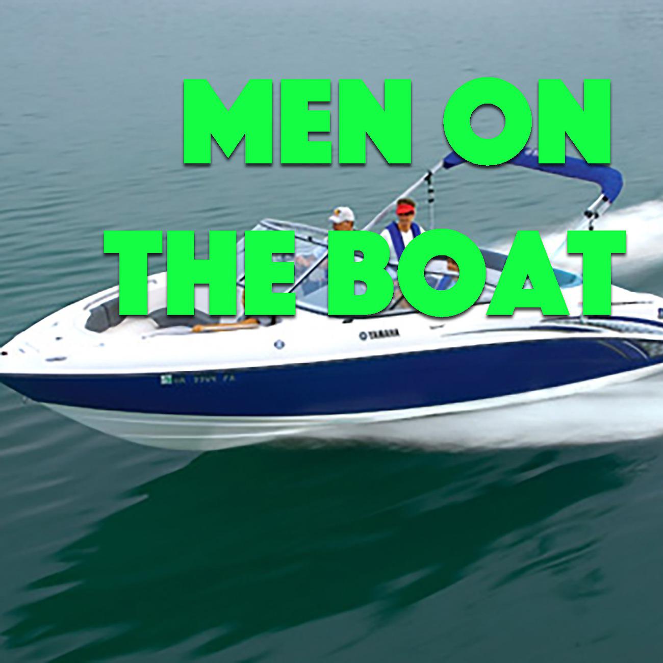 Постер альбома Men On The Boat