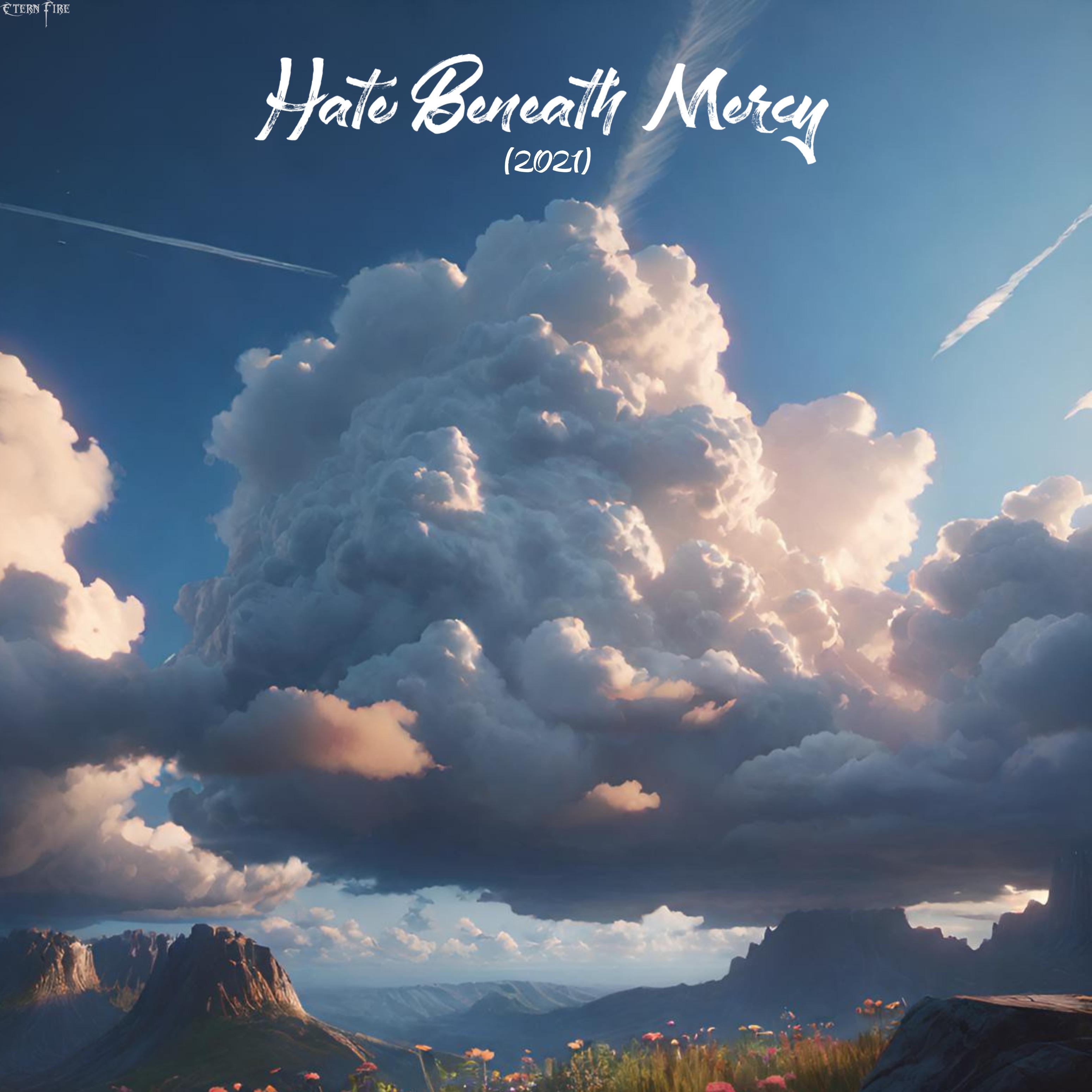 Постер альбома Hate Beneath Mercy