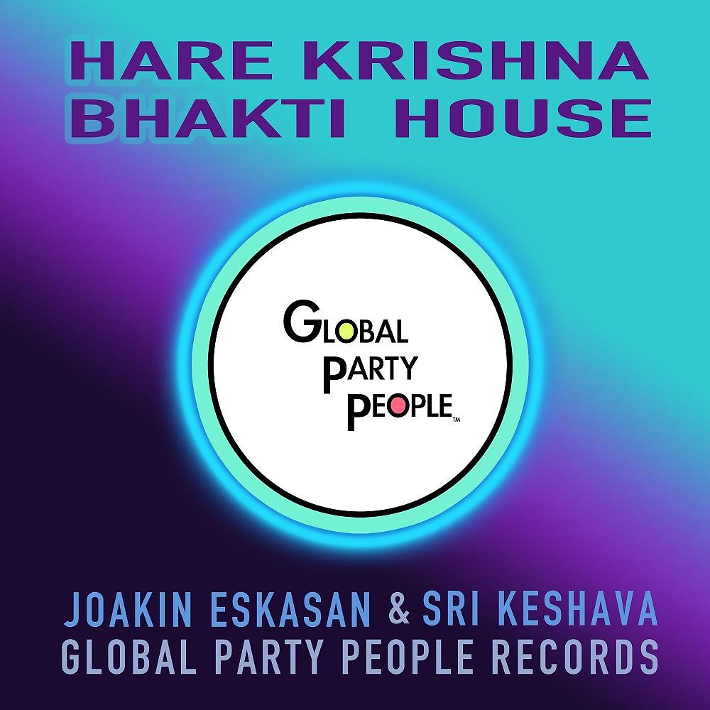 Постер альбома Hare Krishna Bhakti House (Original Mix)