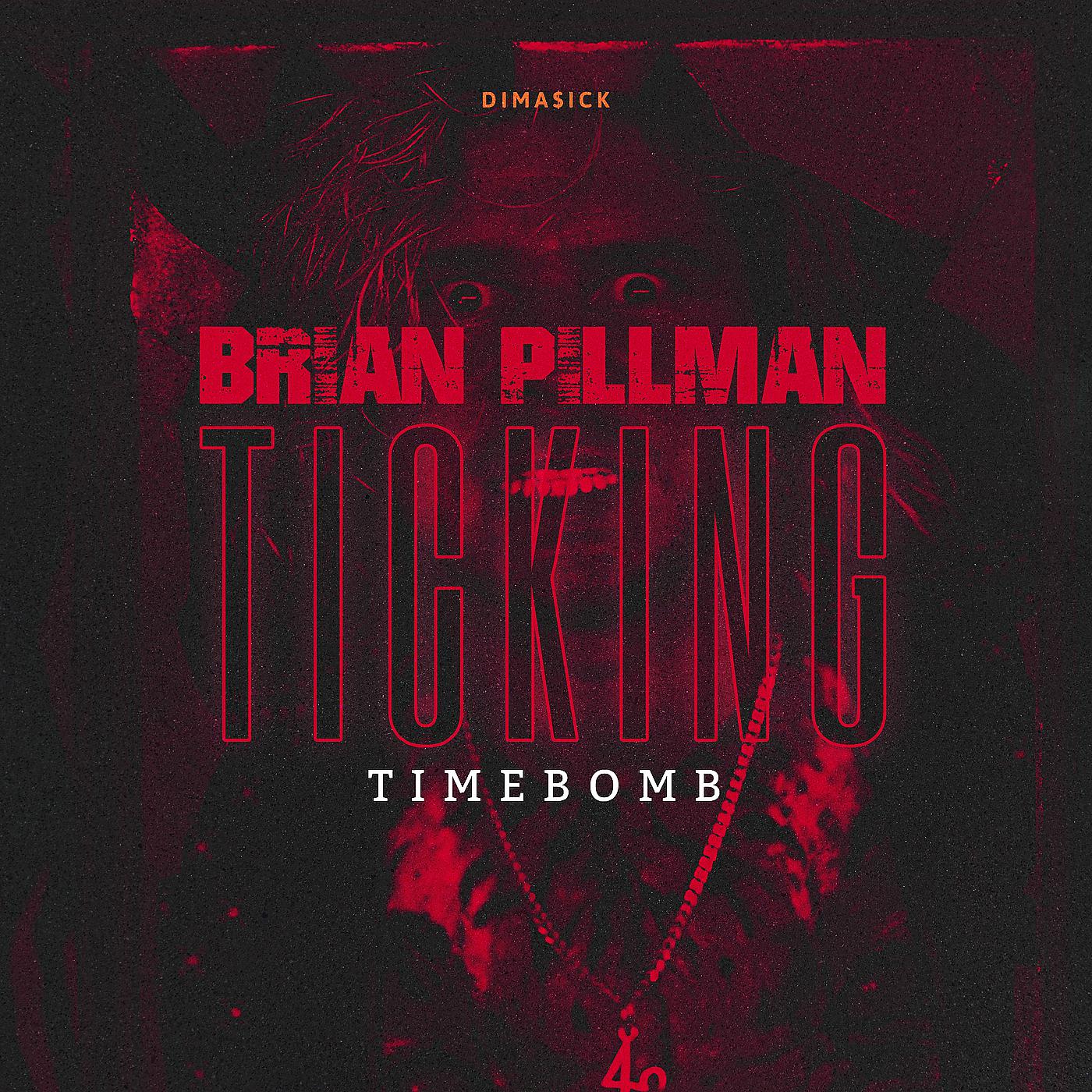 Постер альбома Ticking Timebomb (Brian Pillman)