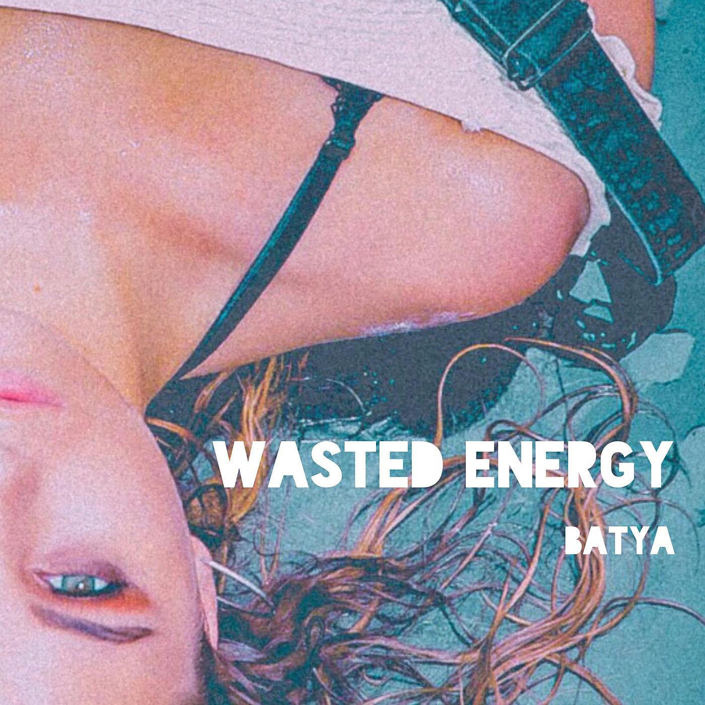 Постер альбома Wasted Energy