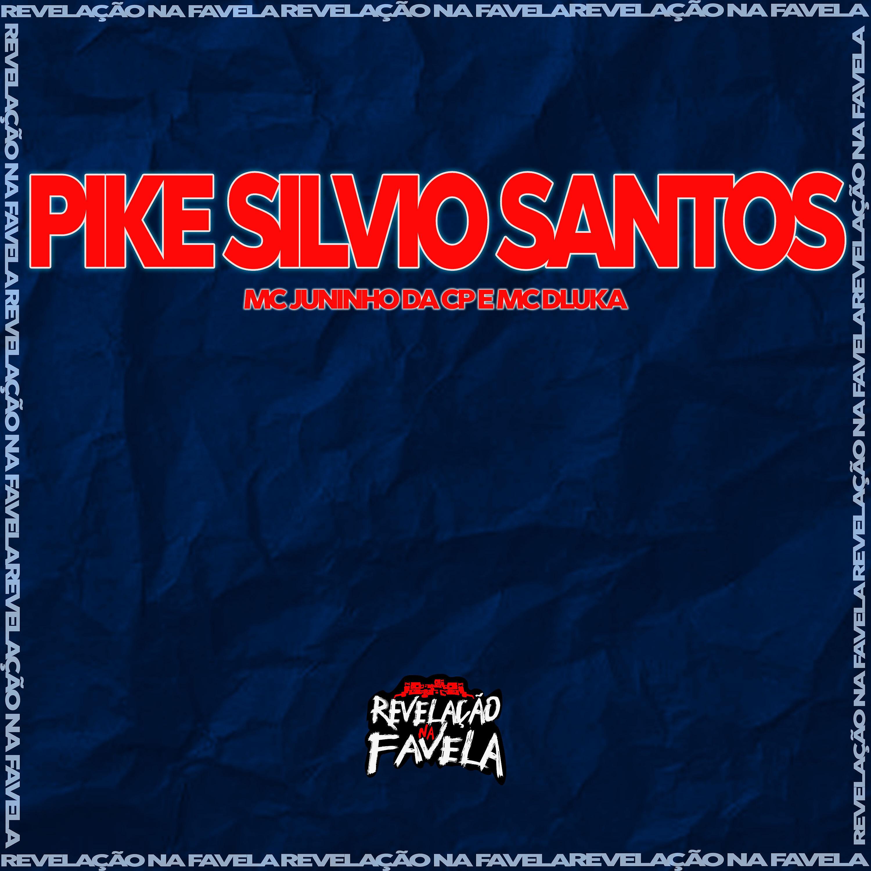Постер альбома Pike Silvio Santos