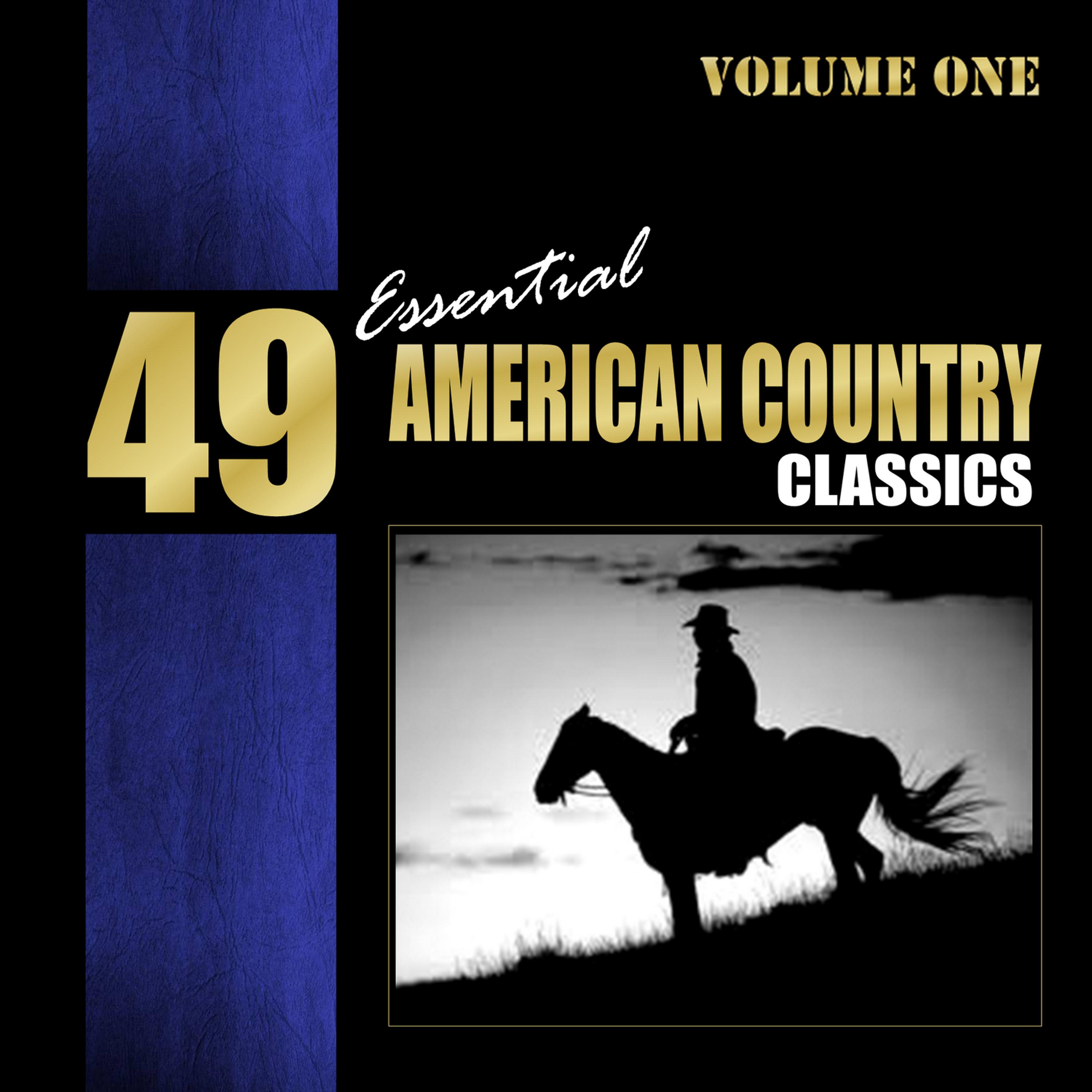 Постер альбома 49 Essential American Country Classics Vol. 1