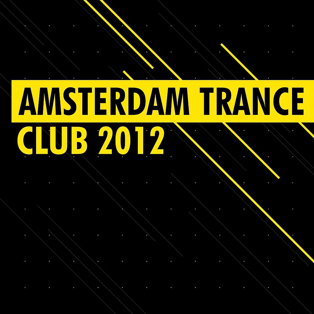 Постер альбома Amsterdam Trance Club 2012
