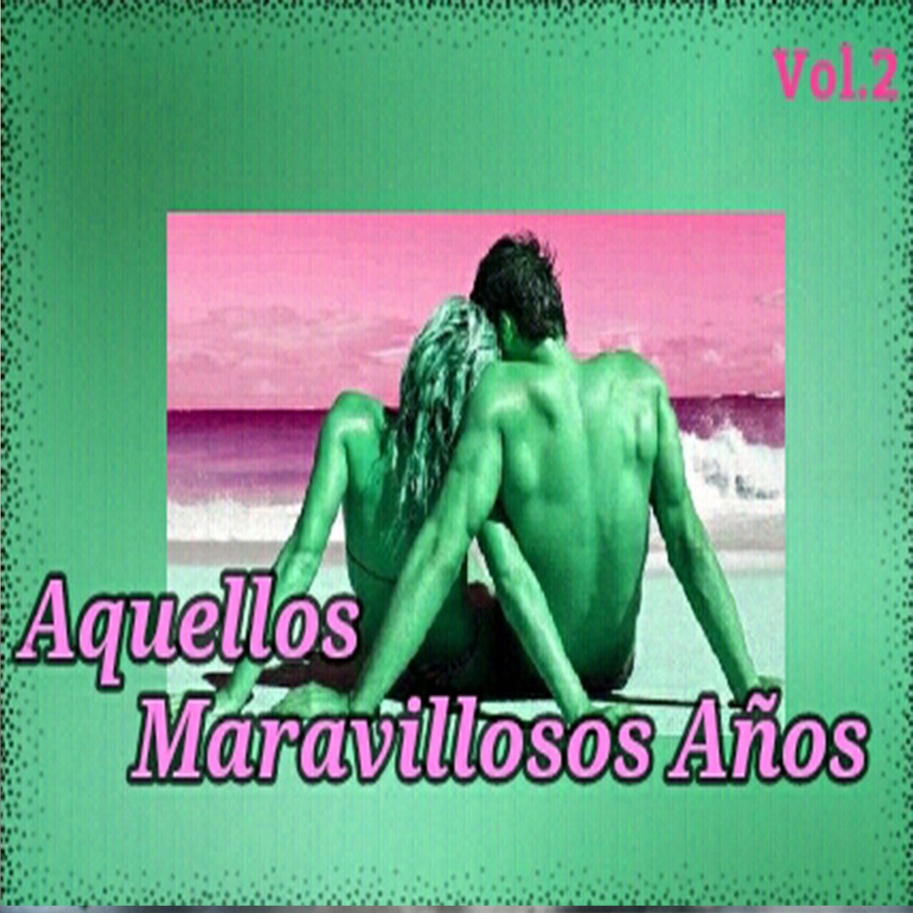 Постер альбома Aquellos Maravillosos Años, Vol. 2