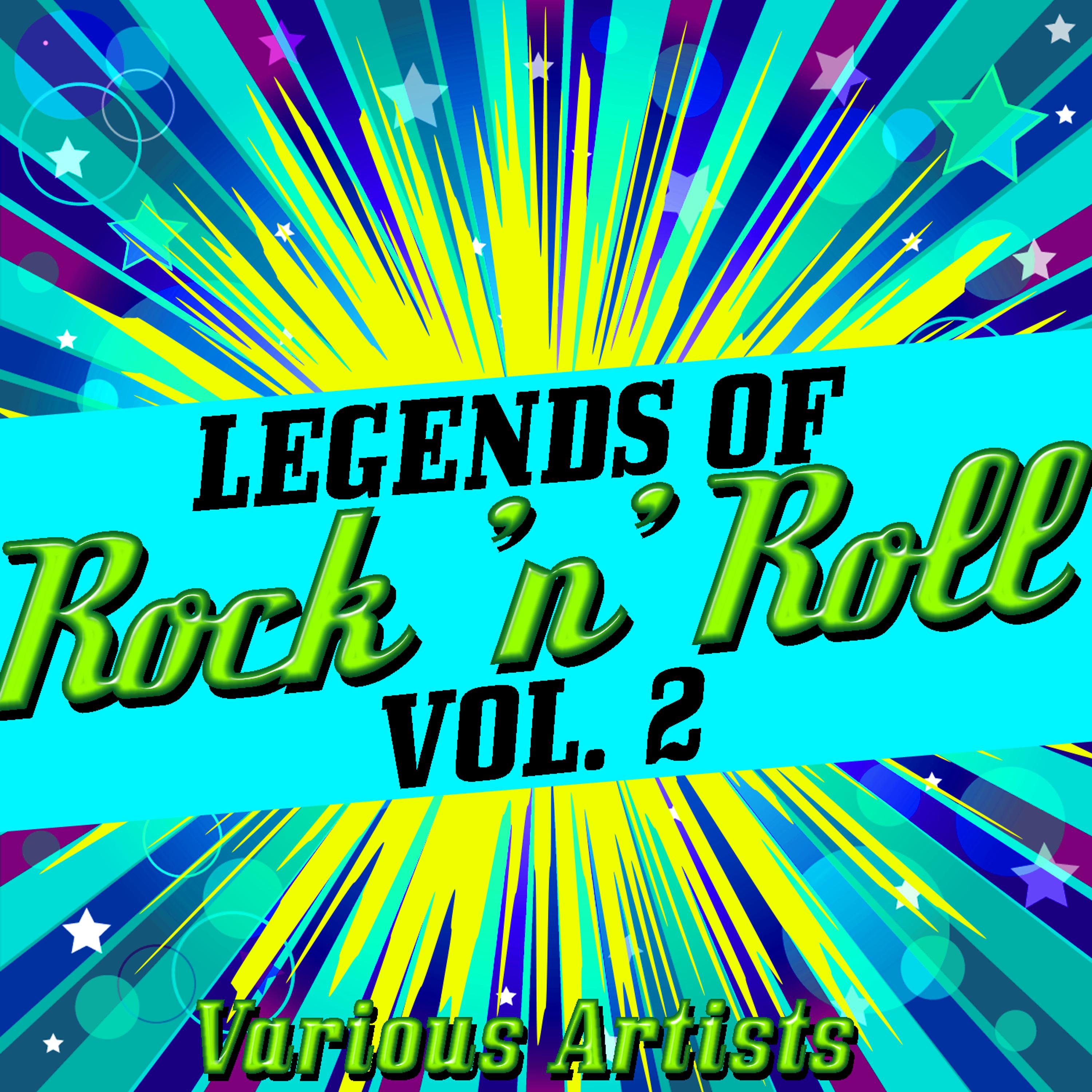 Постер альбома Legends of Rock 'N' roll Vol. 2