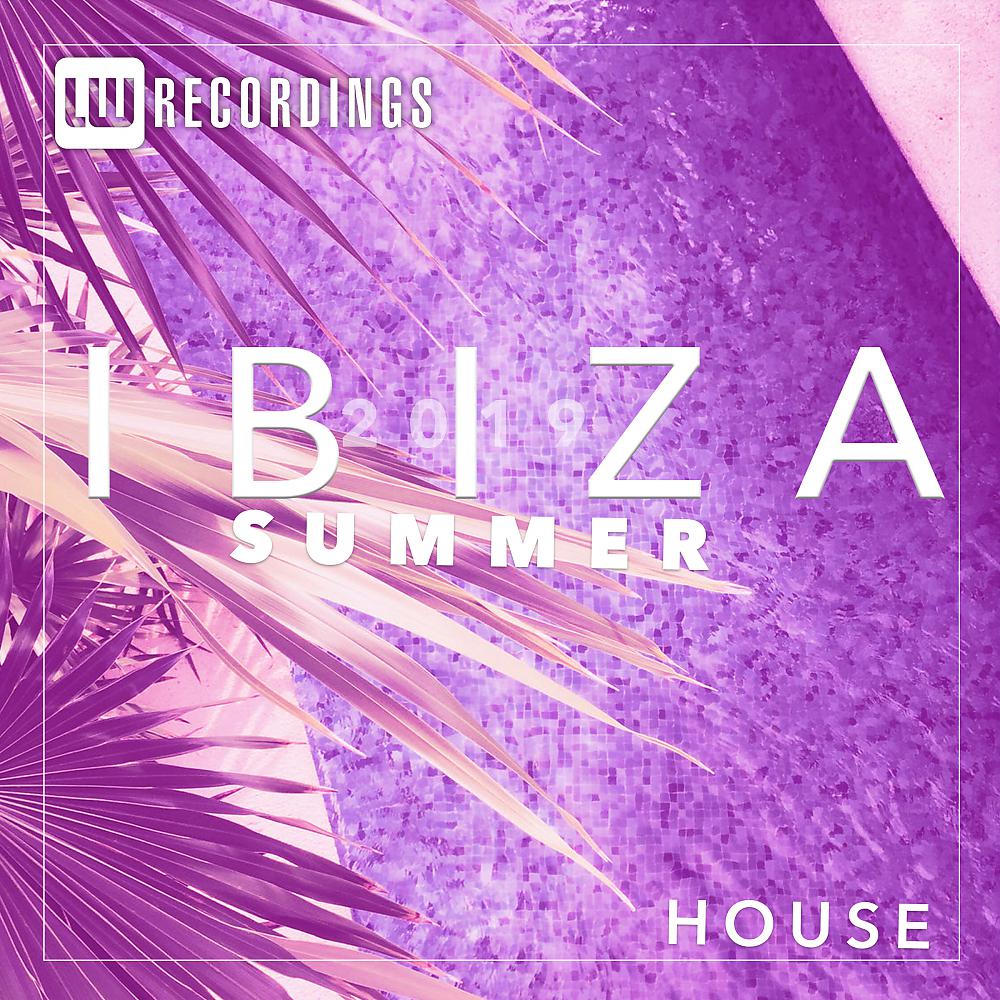 Постер альбома Ibiza Summer 2019 House