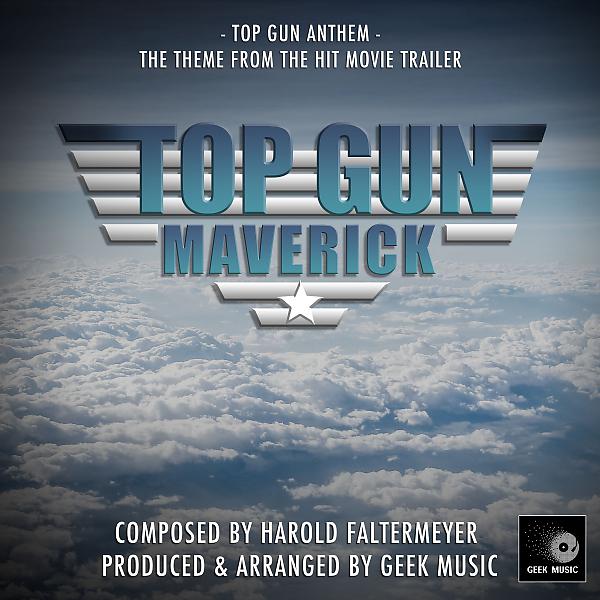 Постер альбома Top Gun Maverick: Top Gun Anthem Trailer Version
