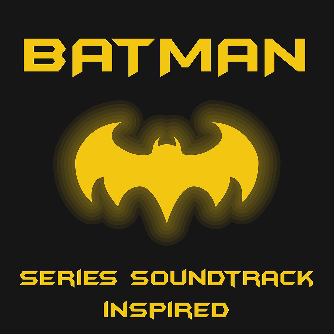 Постер альбома Batman Series Soundtrack (Inspired)