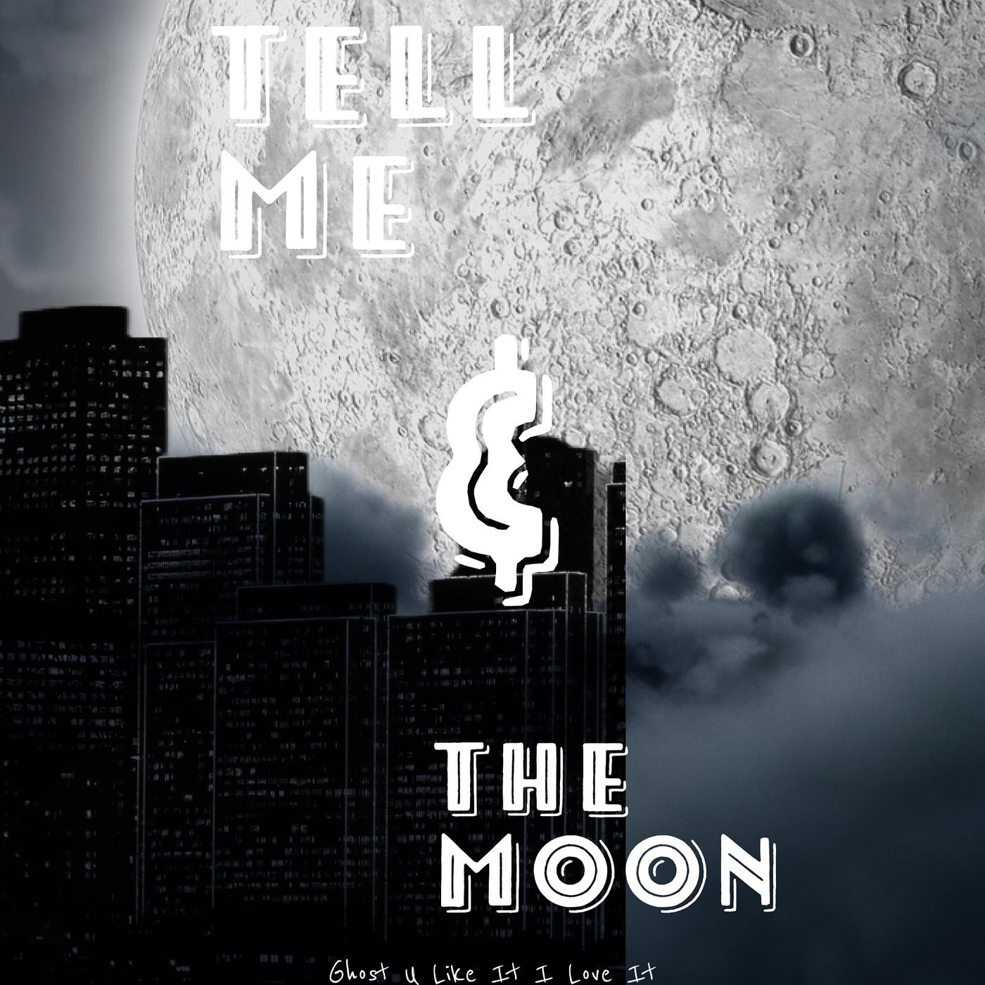 Постер альбома Tell Me & the Moon