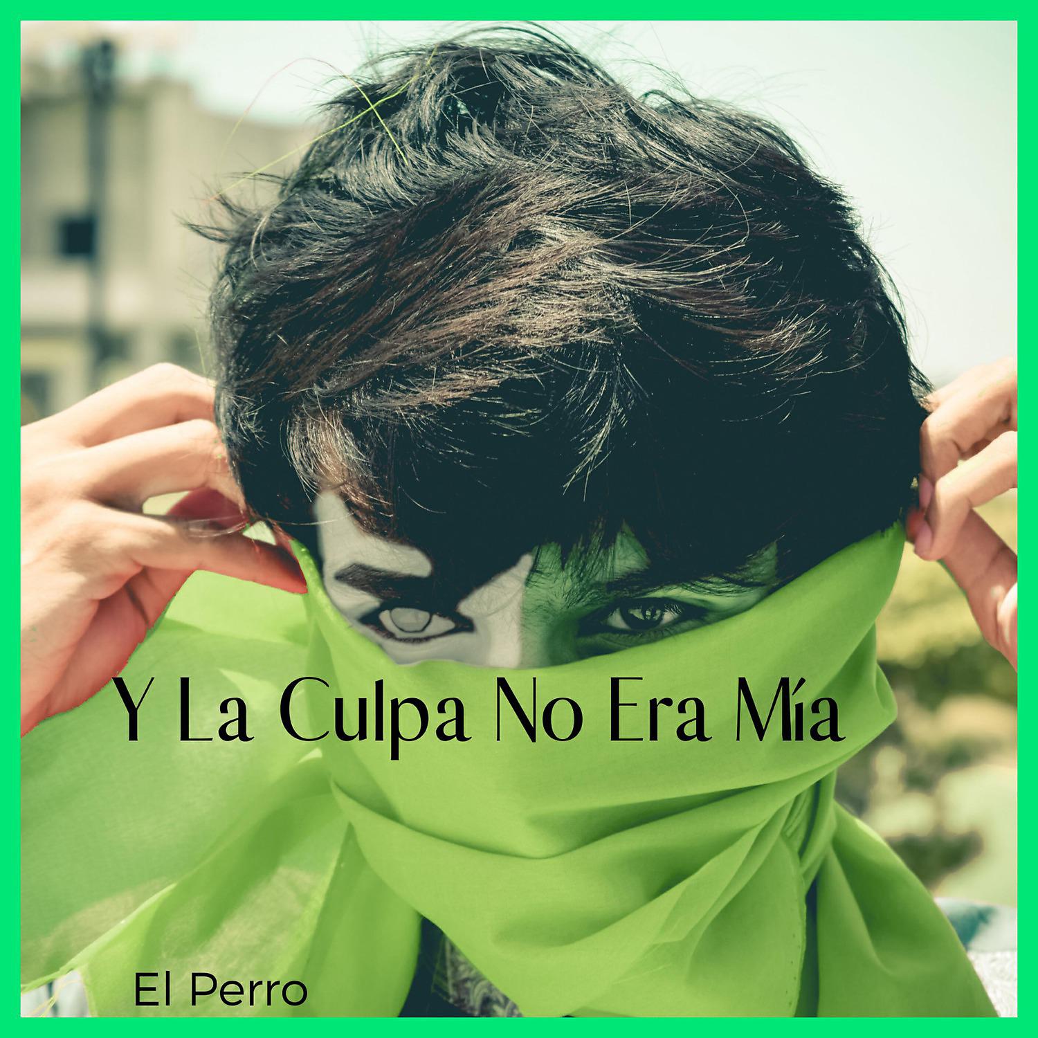 Постер альбома Y la Culpa No Era Mía