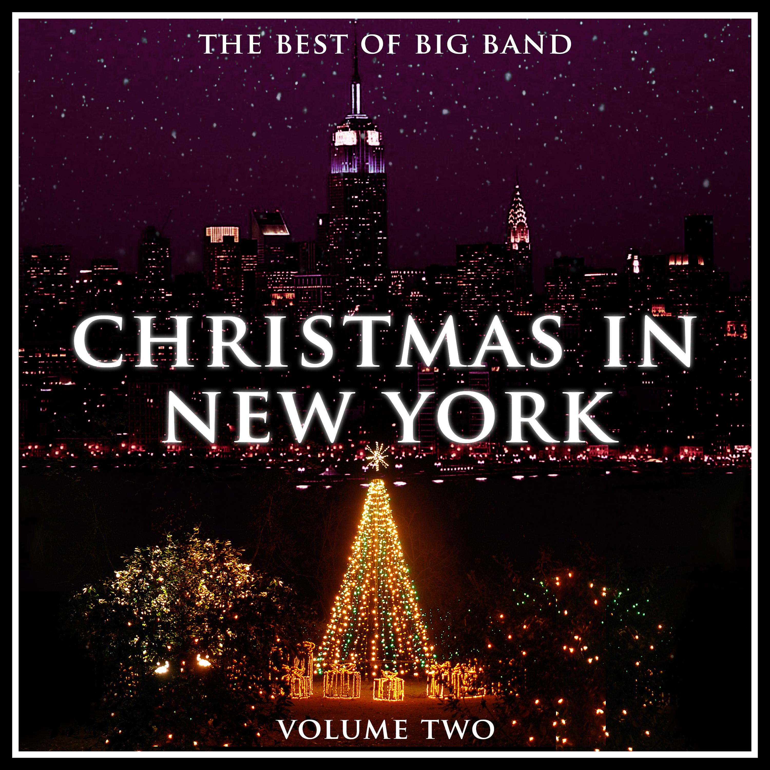 Постер альбома Christmas in New York - The Best of Big Band - Volume 2