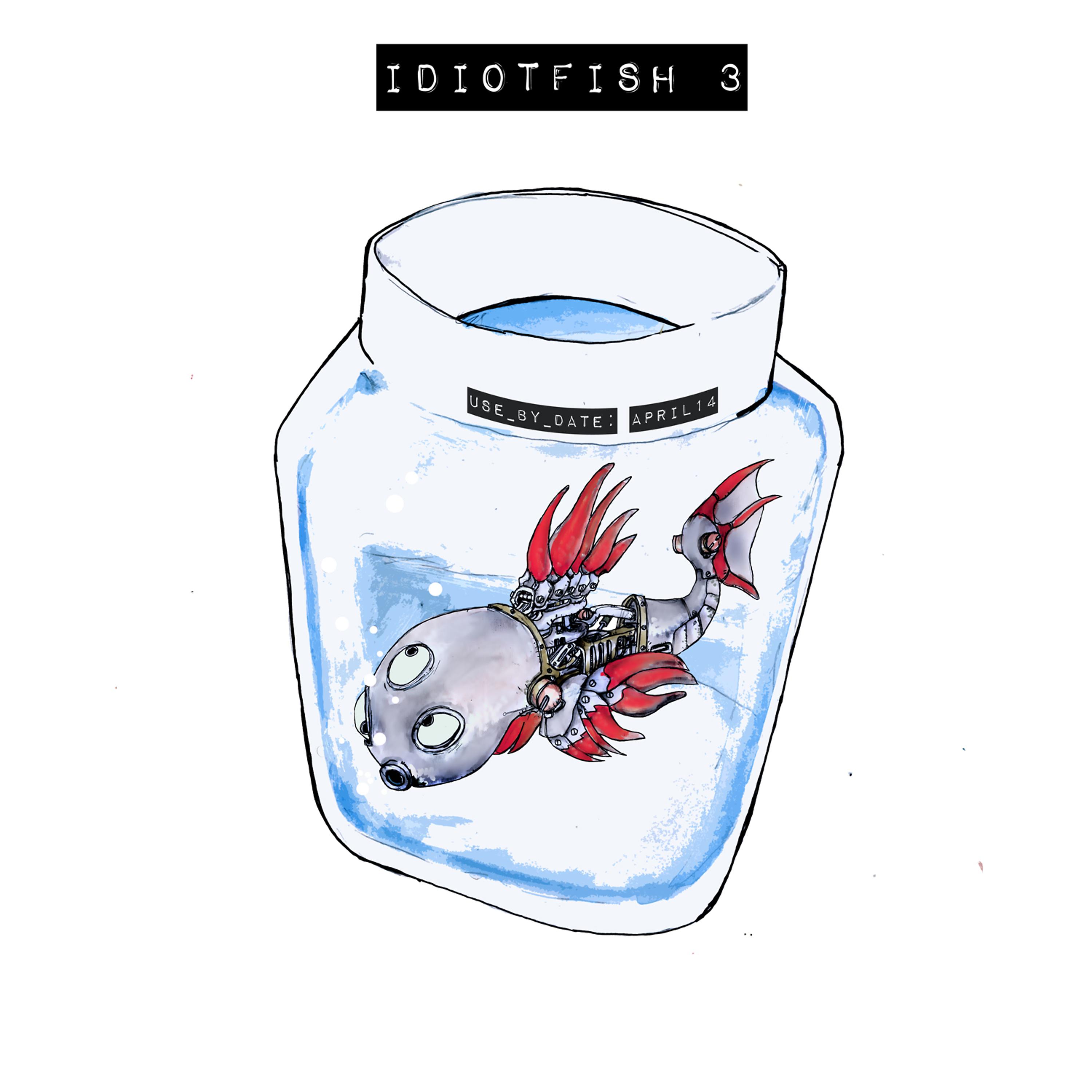 Постер альбома Idiot Fish 3