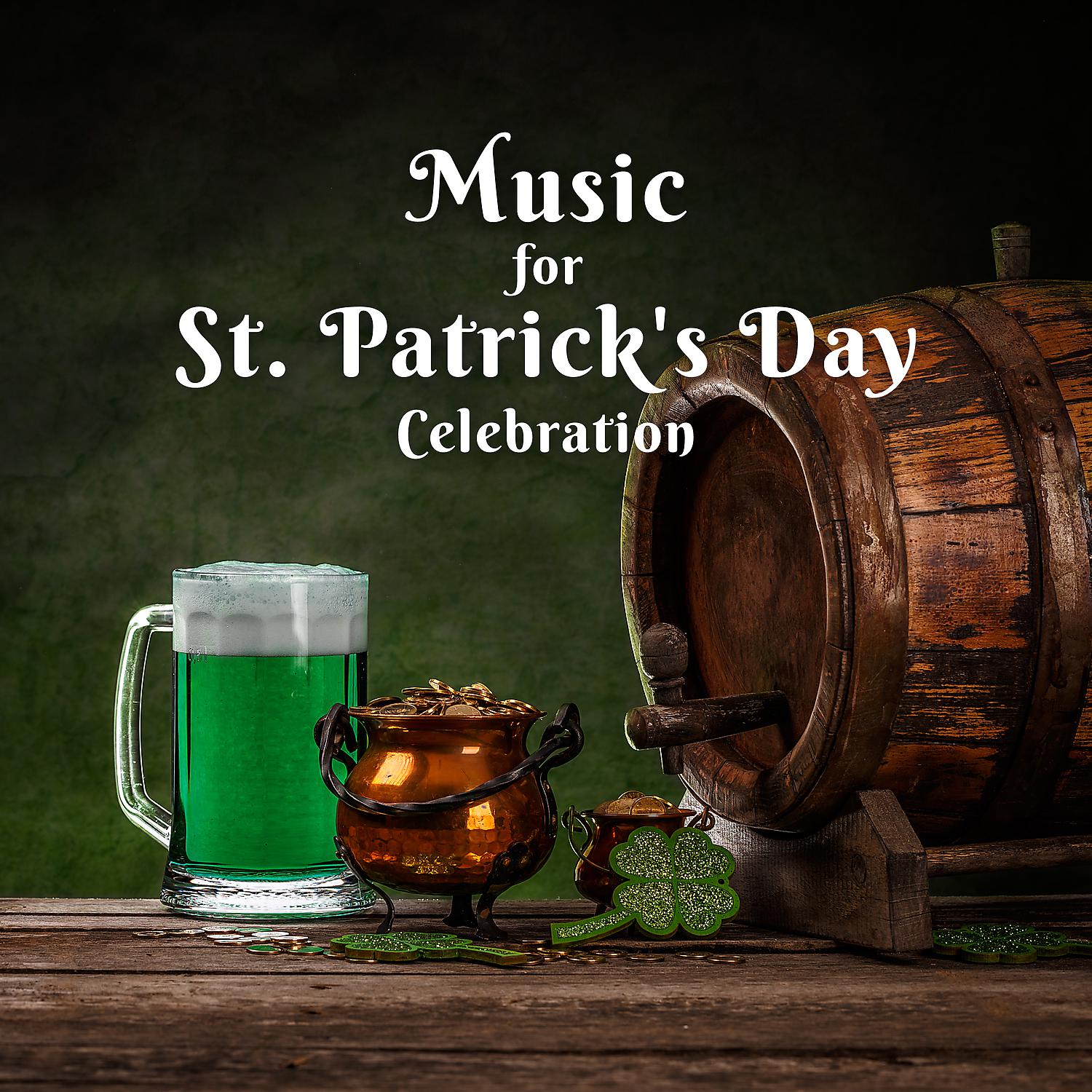 Постер альбома Music for St. Patrick's Day Celebration