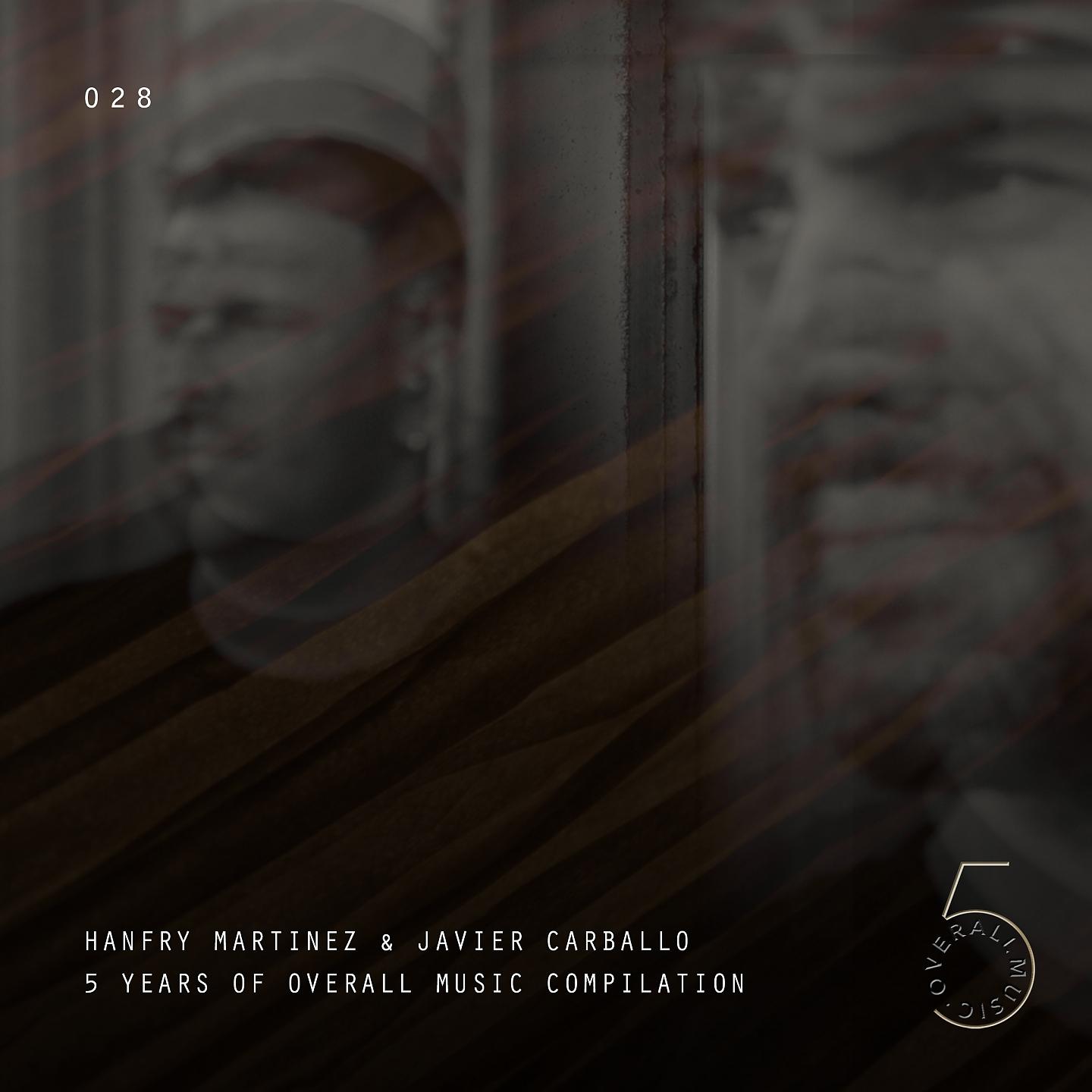 Постер альбома HANFRY MARTINEZ & JAVIER CARBALLO PRESENTS 5 YEARS OF OVERALL MUSIC