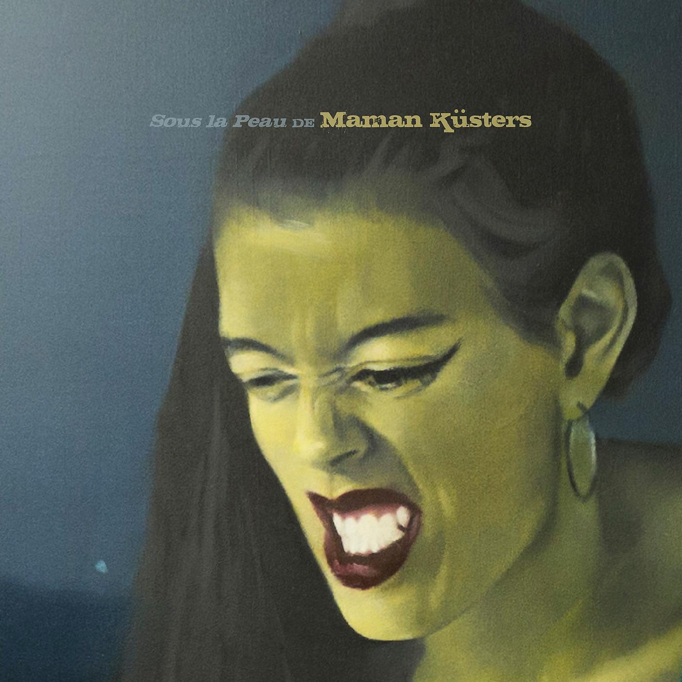 Постер альбома Sous la peau de Maman Küsters