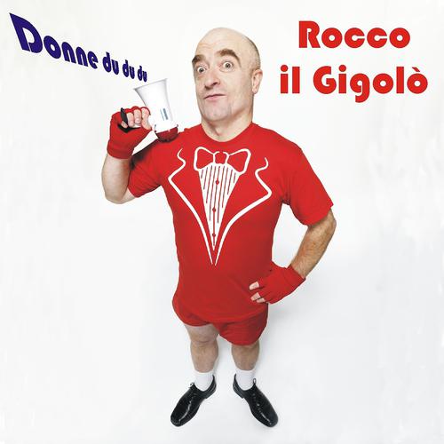 Постер альбома Donne du du du (Il meglio di Rocco il Gigolo' di Zelig : i Tormentoni - Itunes Edition)
