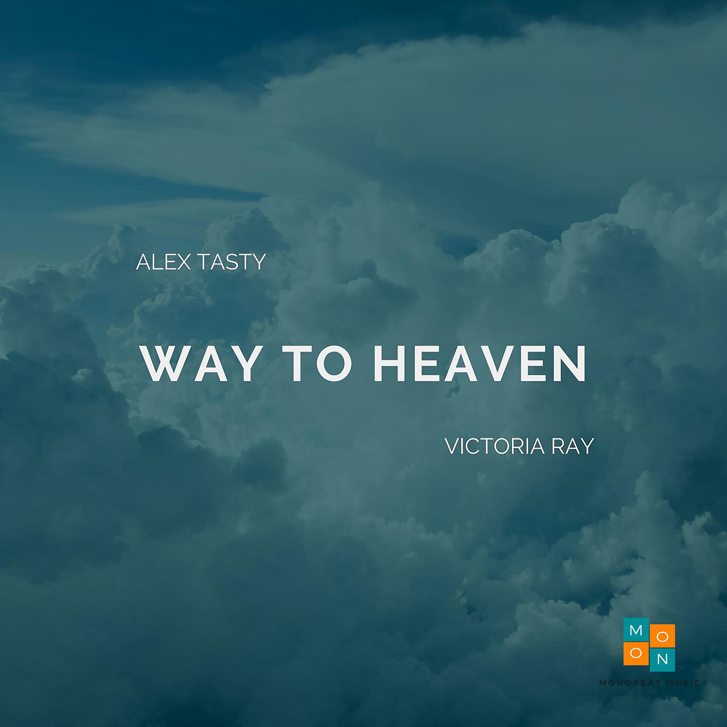 Постер альбома Way To Heaven (feat. Victoria Ray)