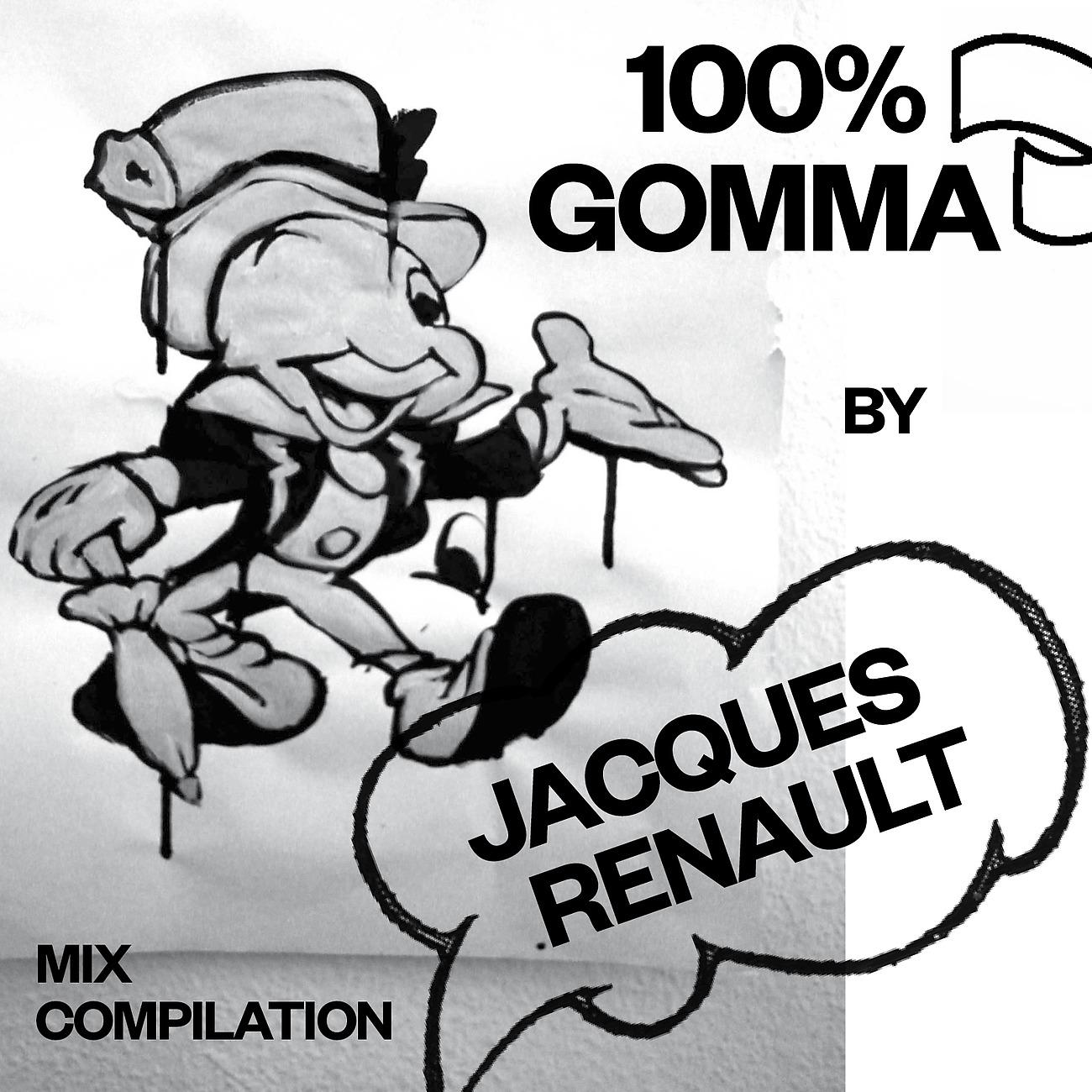 Постер альбома 100% Gomma Mix Compilation by Jacques Renault