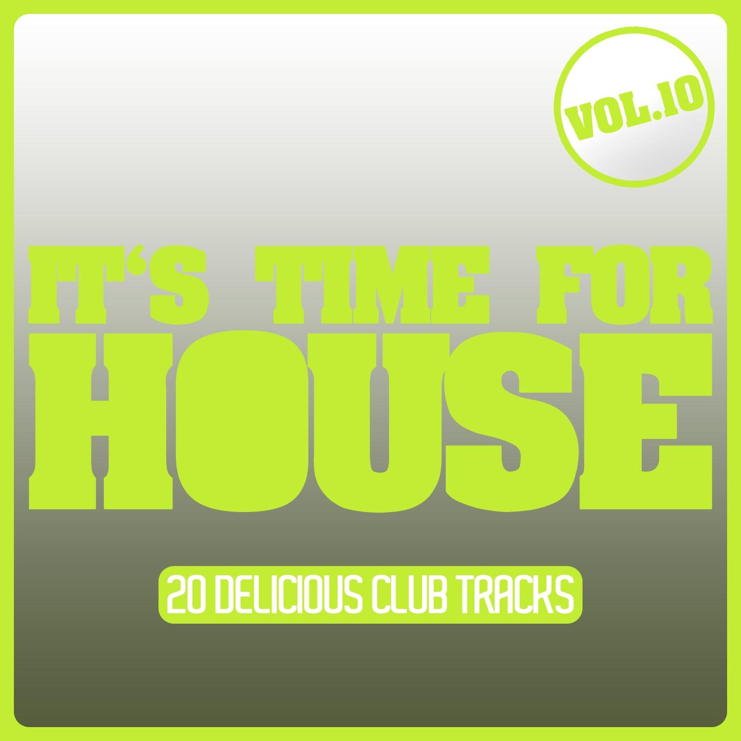 Постер альбома It's Time for House, Vol. 10