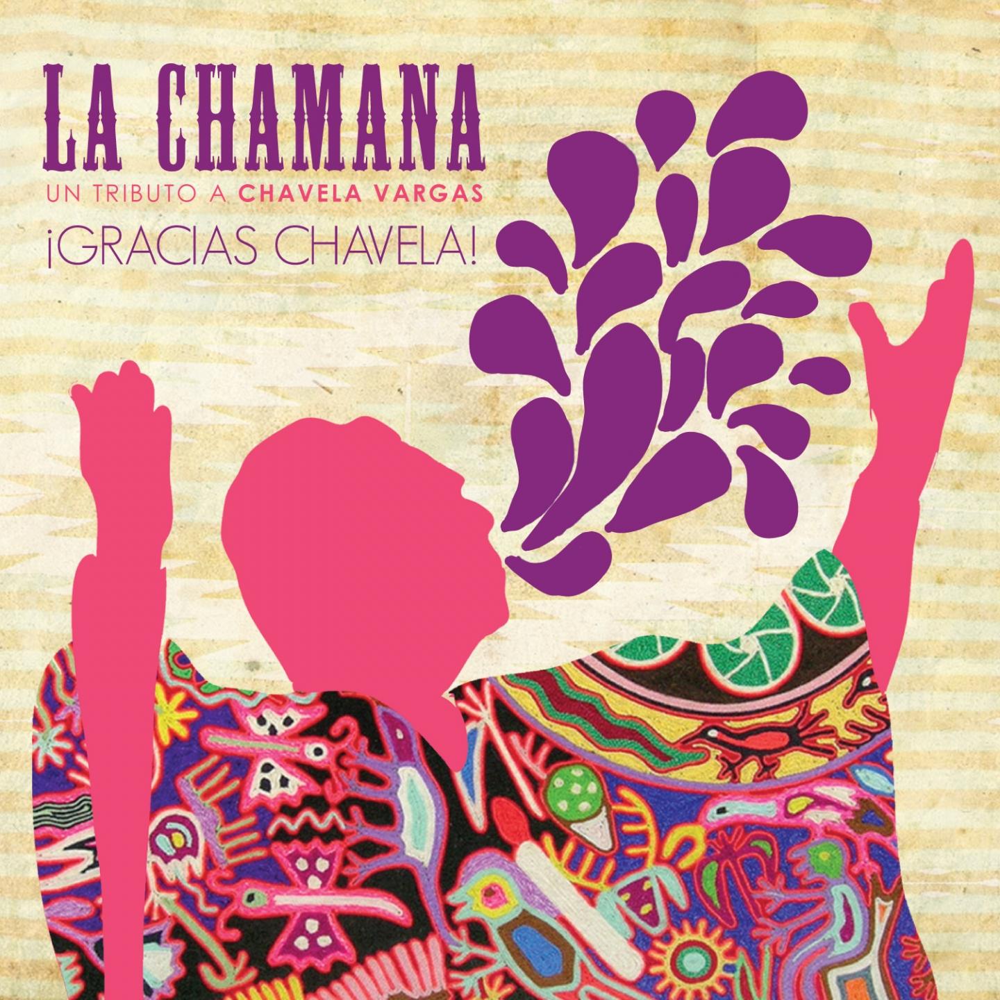 Постер альбома La Chamana : Tributo A Chavela Vargas (Gracias Chavela!)