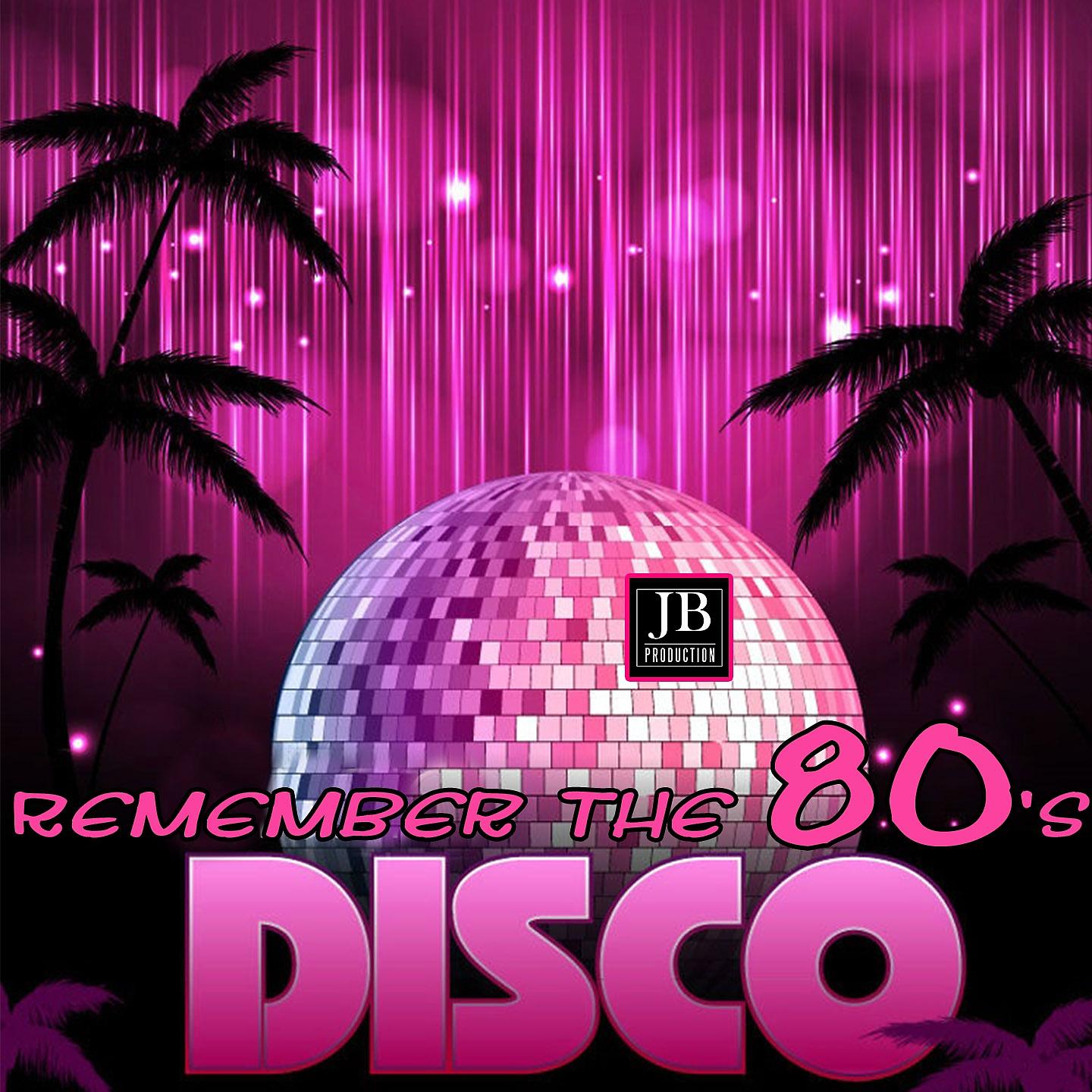 Постер альбома Remember The 80's Disco