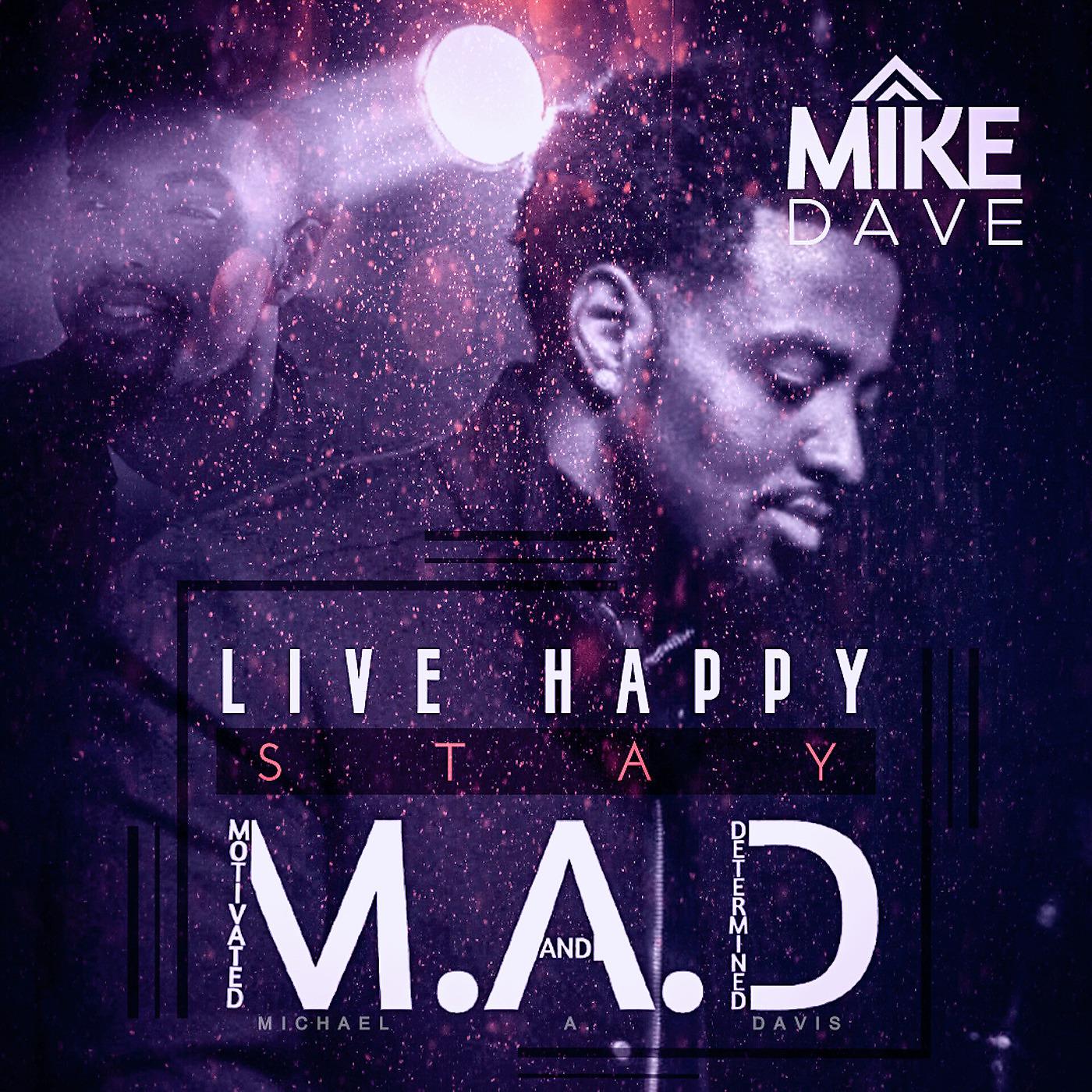 Постер альбома Live Happy Stay M.A.D.